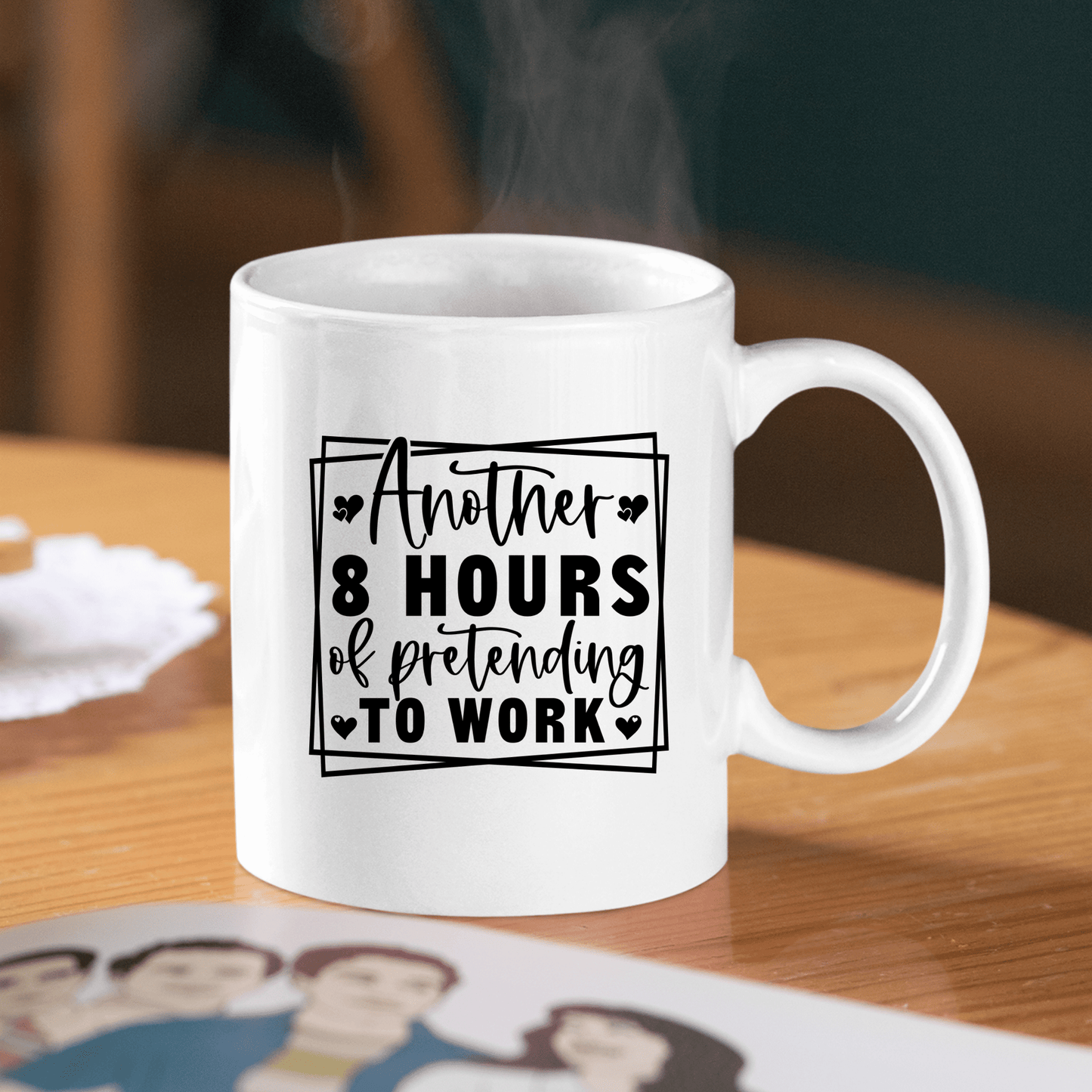Funny Office Mug | Another 8 Hours Pretending to Work - Granville Designs