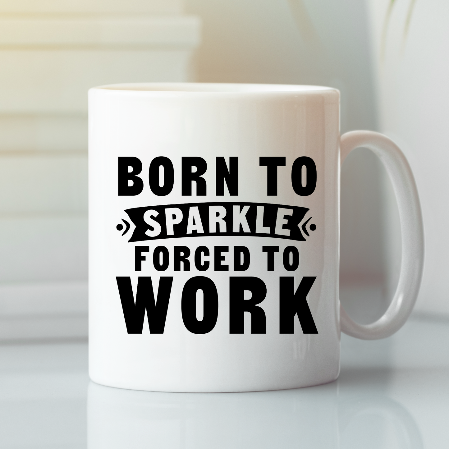 Born to Sparkle Mug | Funny Work Gift | Office Humor