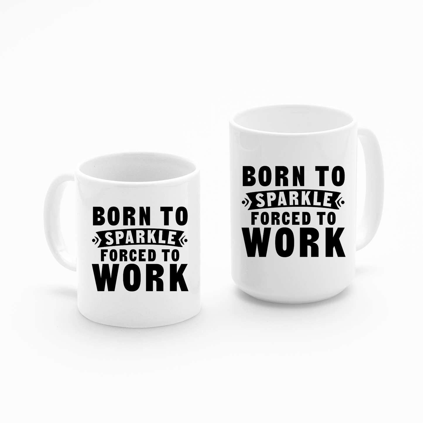 Born to Sparkle Mug | Funny Work Gift | Office Humor
