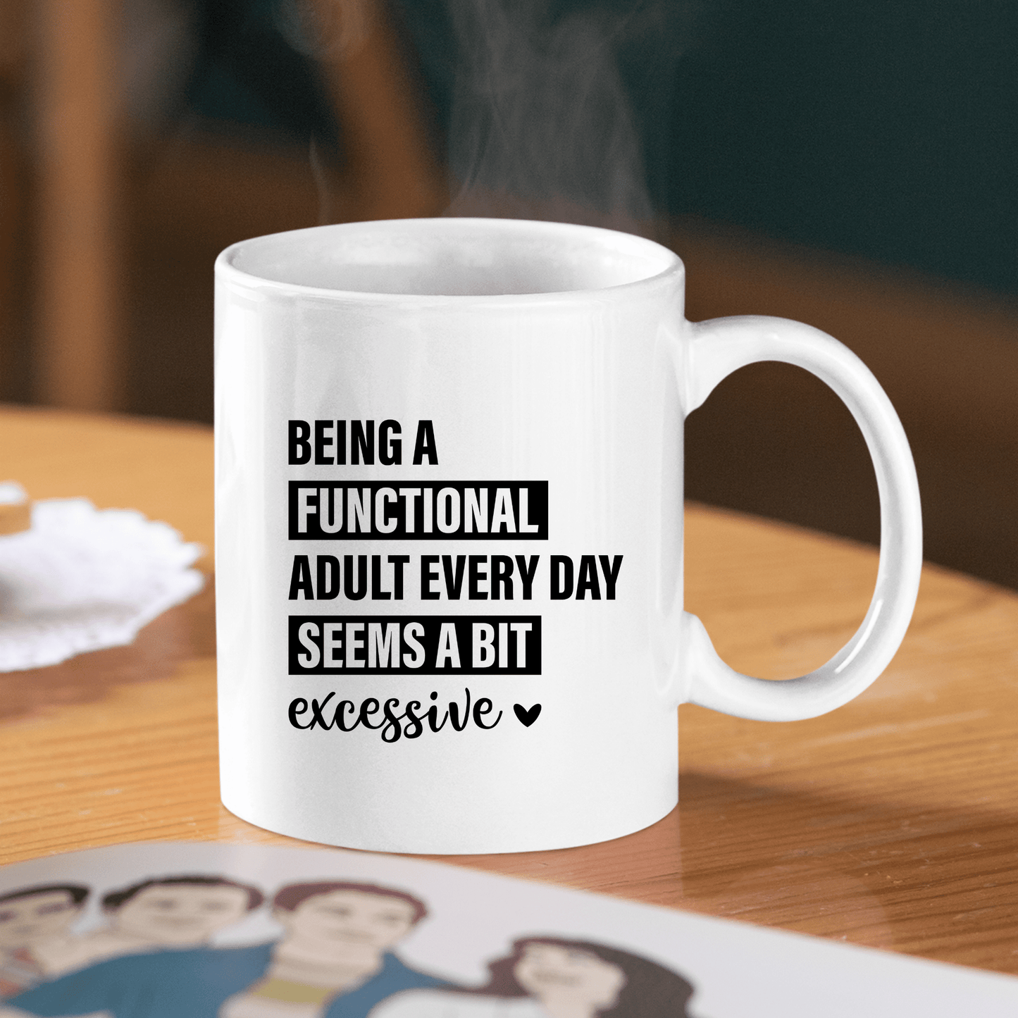 Funny Adulting Mug | Being Functional Every Day Is Excessive - Granville Designs