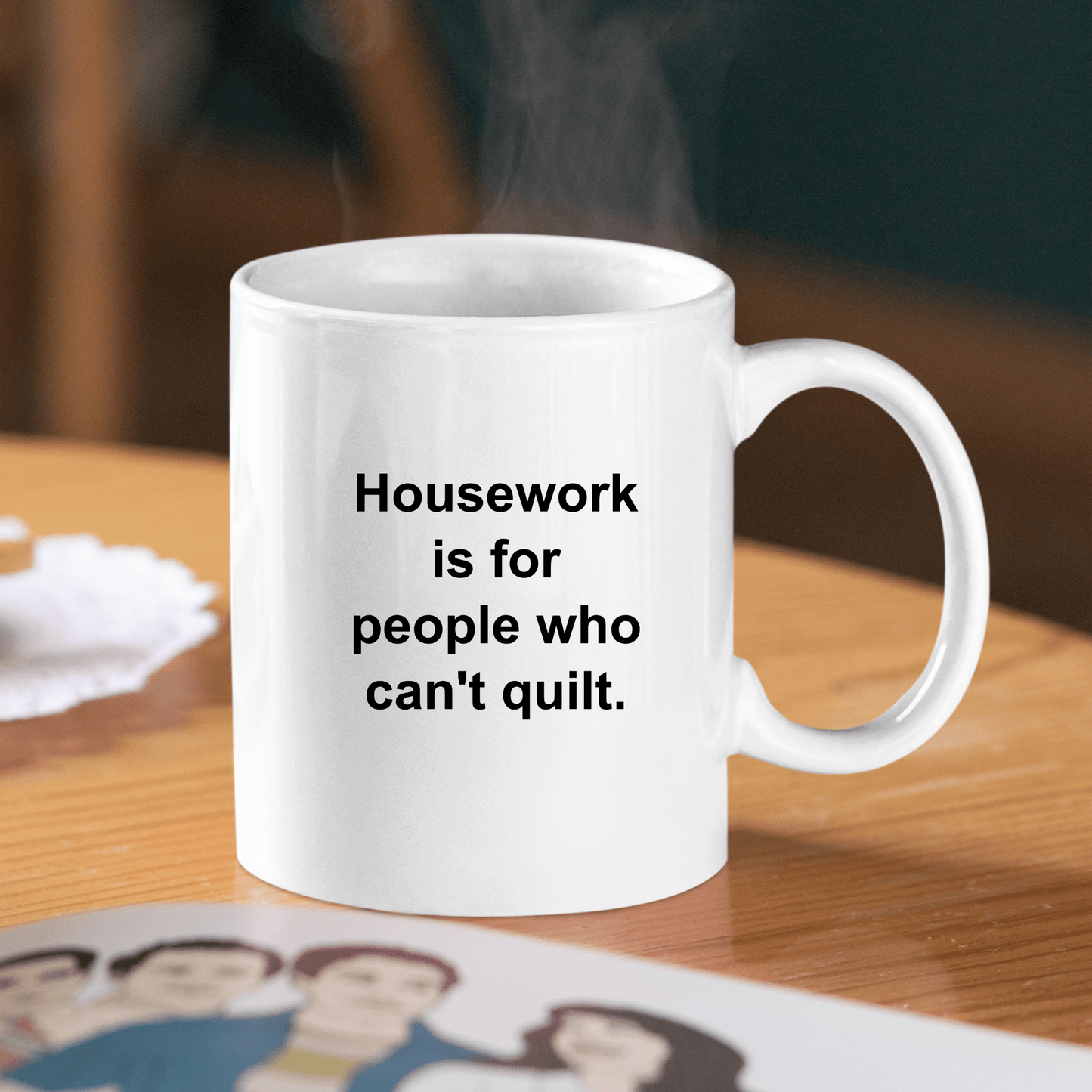 Housework Is for People | Funny Quilter Mug - Granville Designs