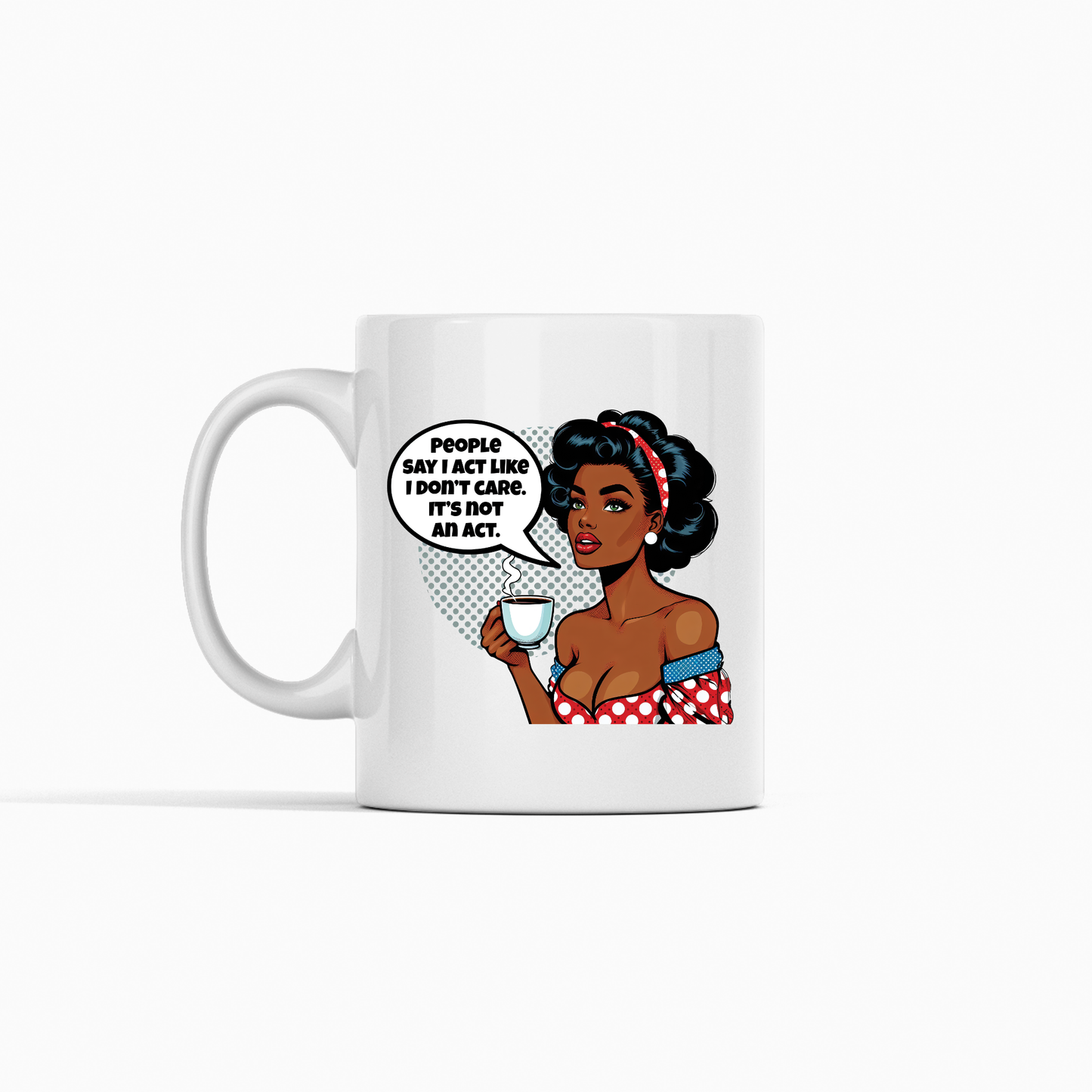 Not an Act Mug | Funny Retro Attitude Coffee Cup