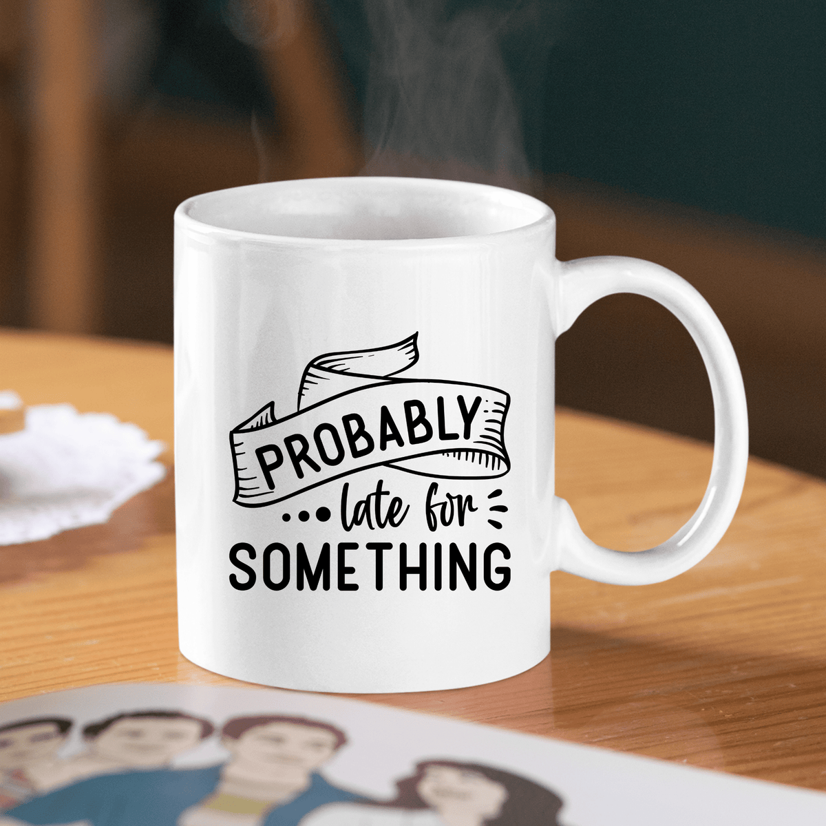 Probably Late for Something Mug | Funny Relatable Coffee Cup - Granville Designs