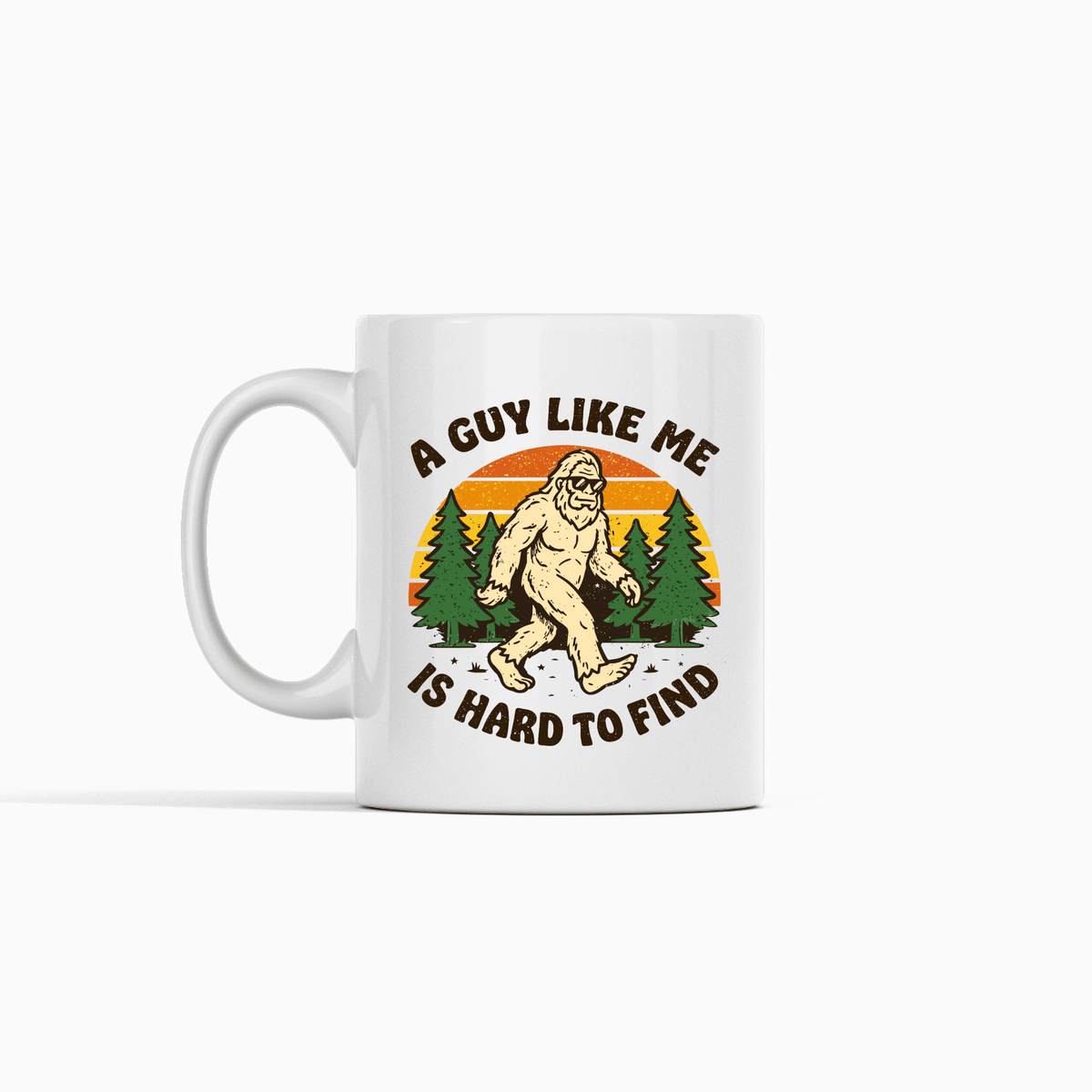 Bigfoot Mug | A Guy Like Me Is Hard to Find - Granville Designs
