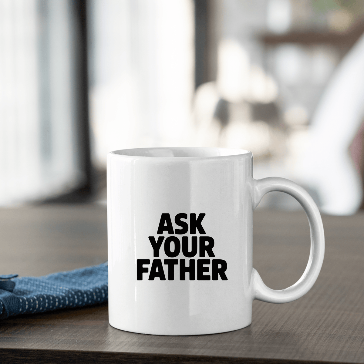 Ask Your Father Mother’s Day Mug - Granville Designs