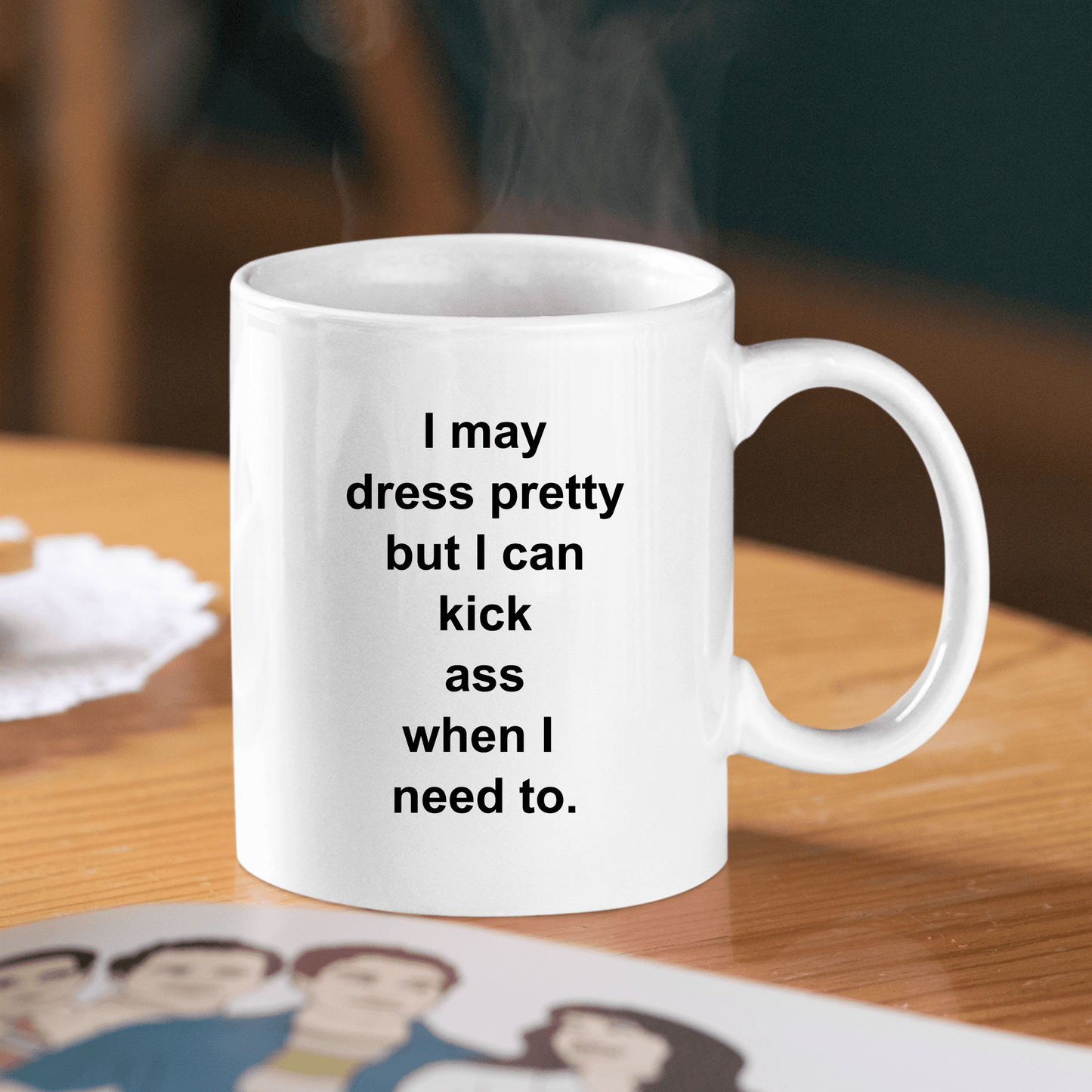 Empowered Women Mug | I May Dress Pretty - Granville Designs