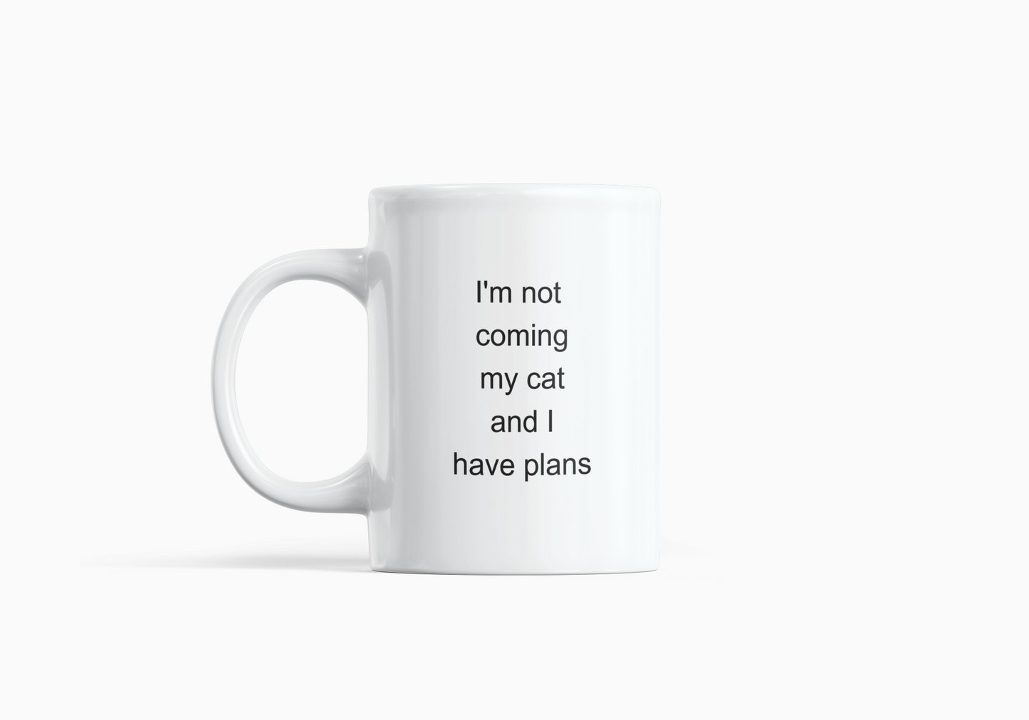 Funny Cat Person Mug, I’m Not Coming My Cat and I Have Plans, Introvert Gift, Cat Mom Coffee Mug, Pet Lover Humor