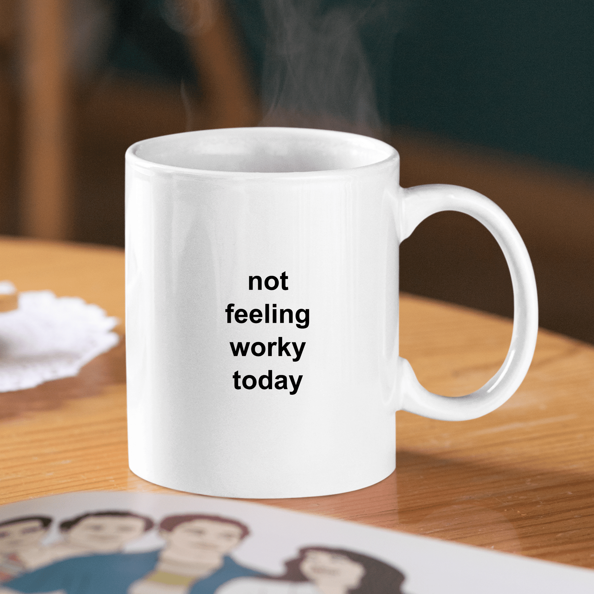 Work Humor Mug | Not Feeling Worky Today - Granville Designs