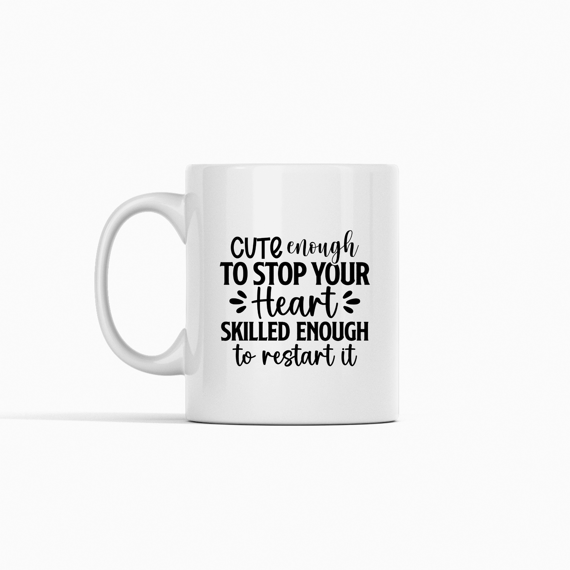 Cute Enough to Stop Your Heart Mug | Funny Nurse Gift - Granville Designs