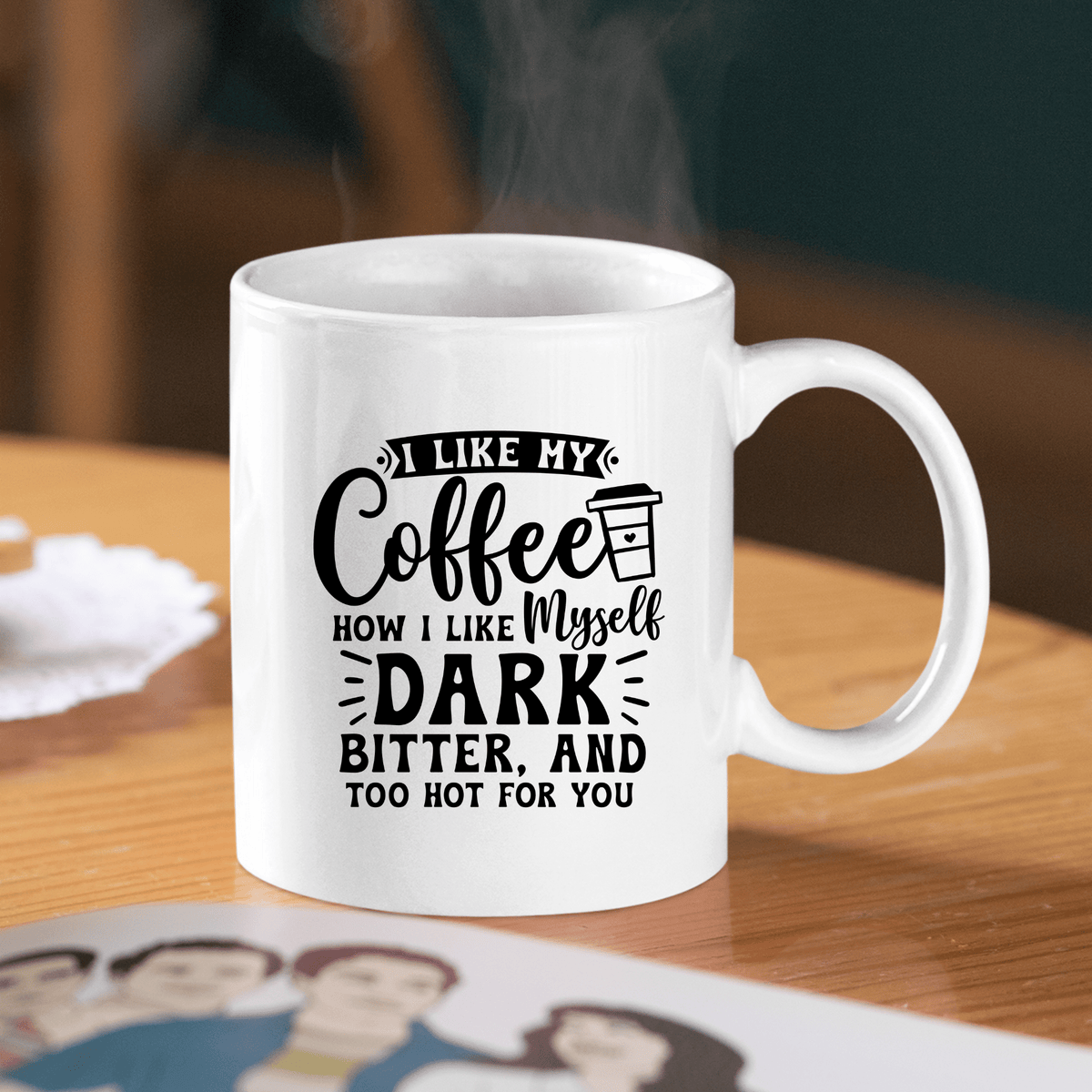 Dark Bitter Hot Mug – Funny Coffee Quote Cup - Granville Designs