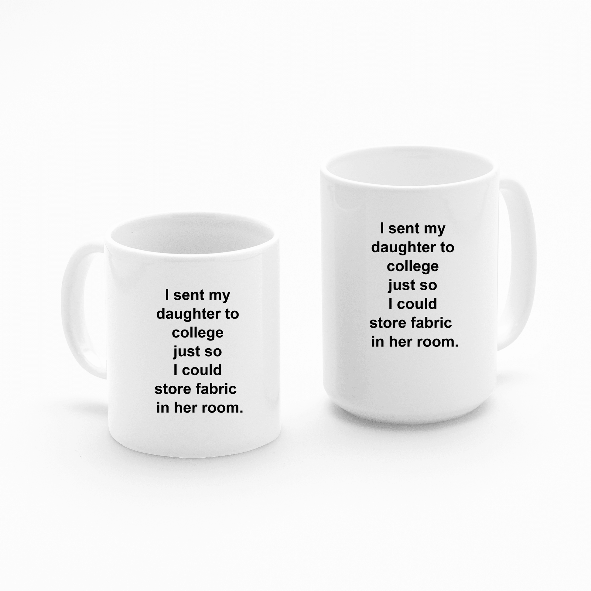 Sent Daughter to College | Funny Quilter Mug - Granville Designs