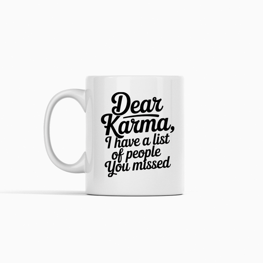 Dear Karma Mug – Funny Coffee Cup for Petty Mornings - Granville Designs