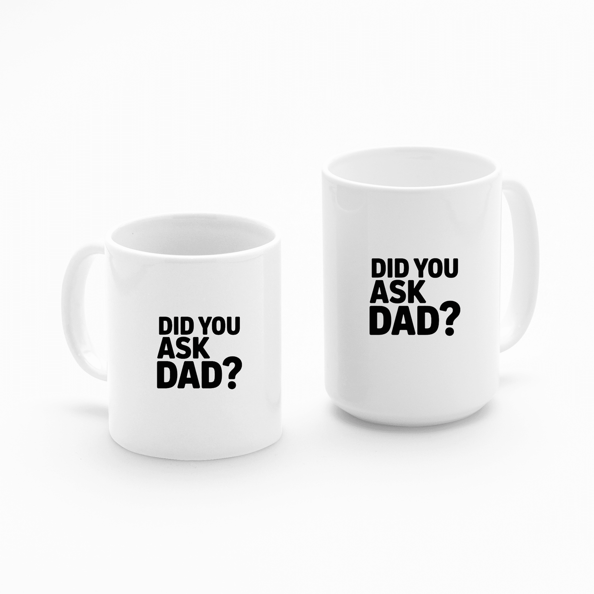 Did You Ask Dad? Mother’s Day Mug - Granville Designs