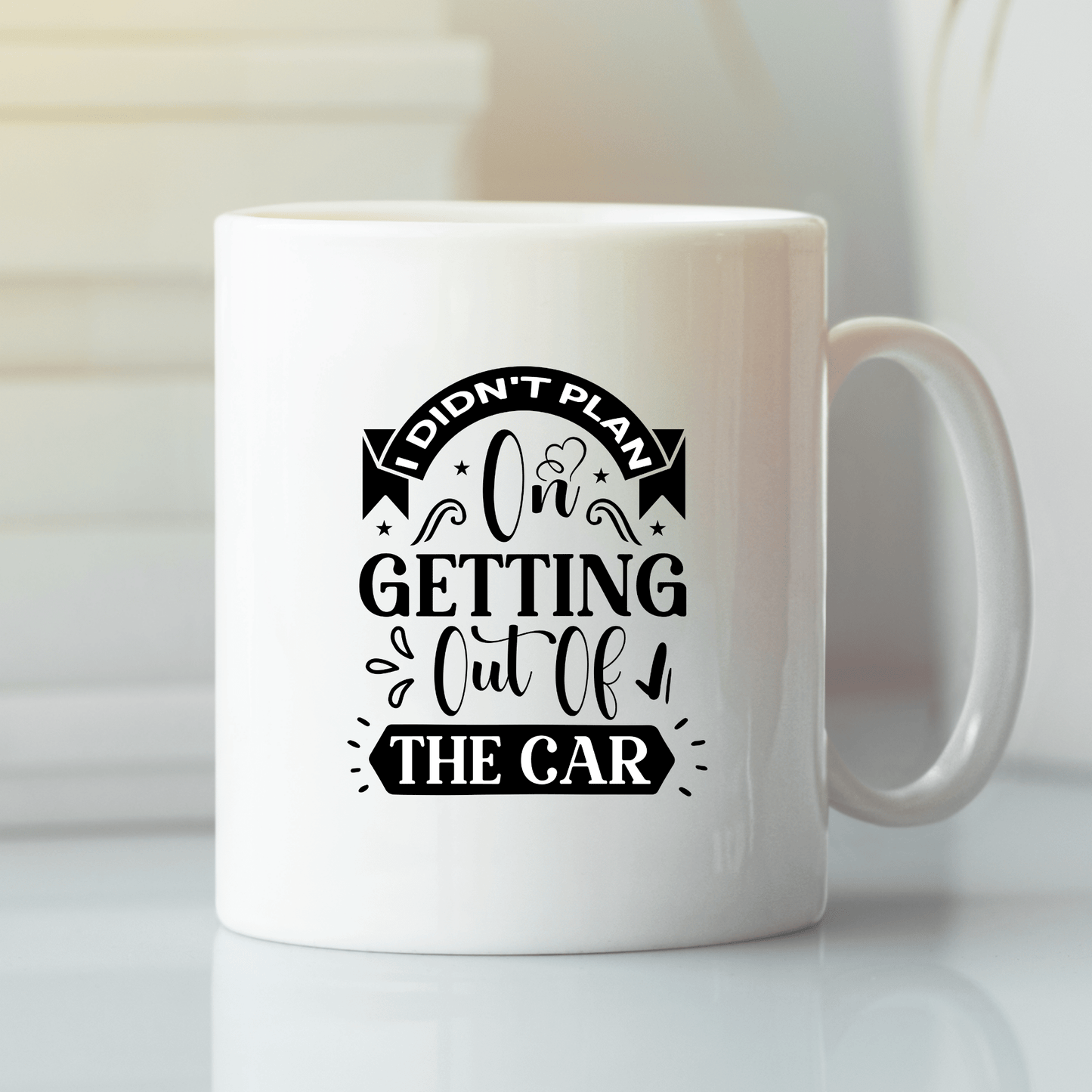 Didn’t Plan on Getting Out Mug | Funny Car Mood Gift - Granville Designs