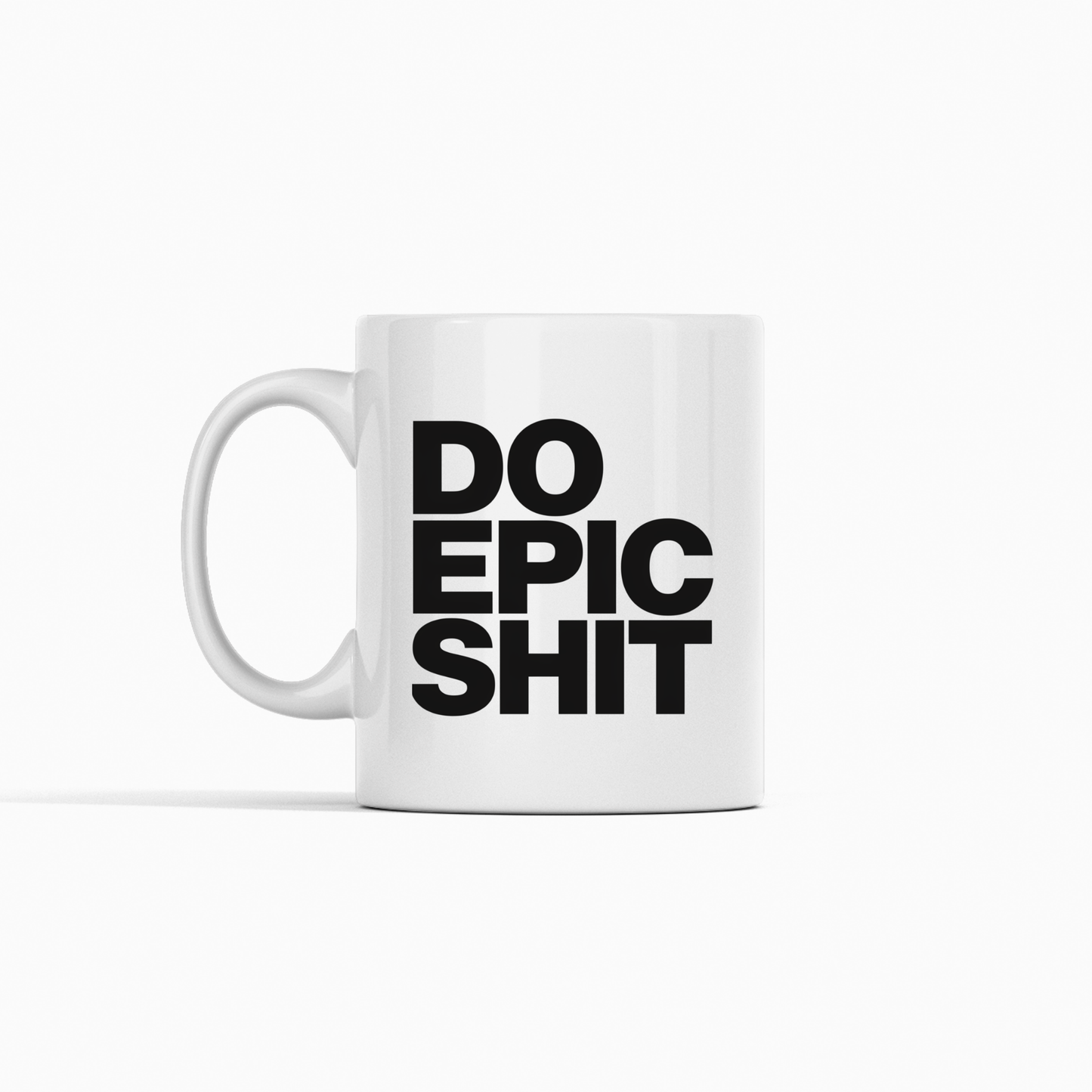 The Do Epic Shit Mug | Funny Motivational Coffee Mug is a white ceramic mug featuring the bold phrase "DO EPIC SHIT" in large black lettering, making it an ideal gift for entrepreneurs who appreciate motivation and humor with their morning coffee.