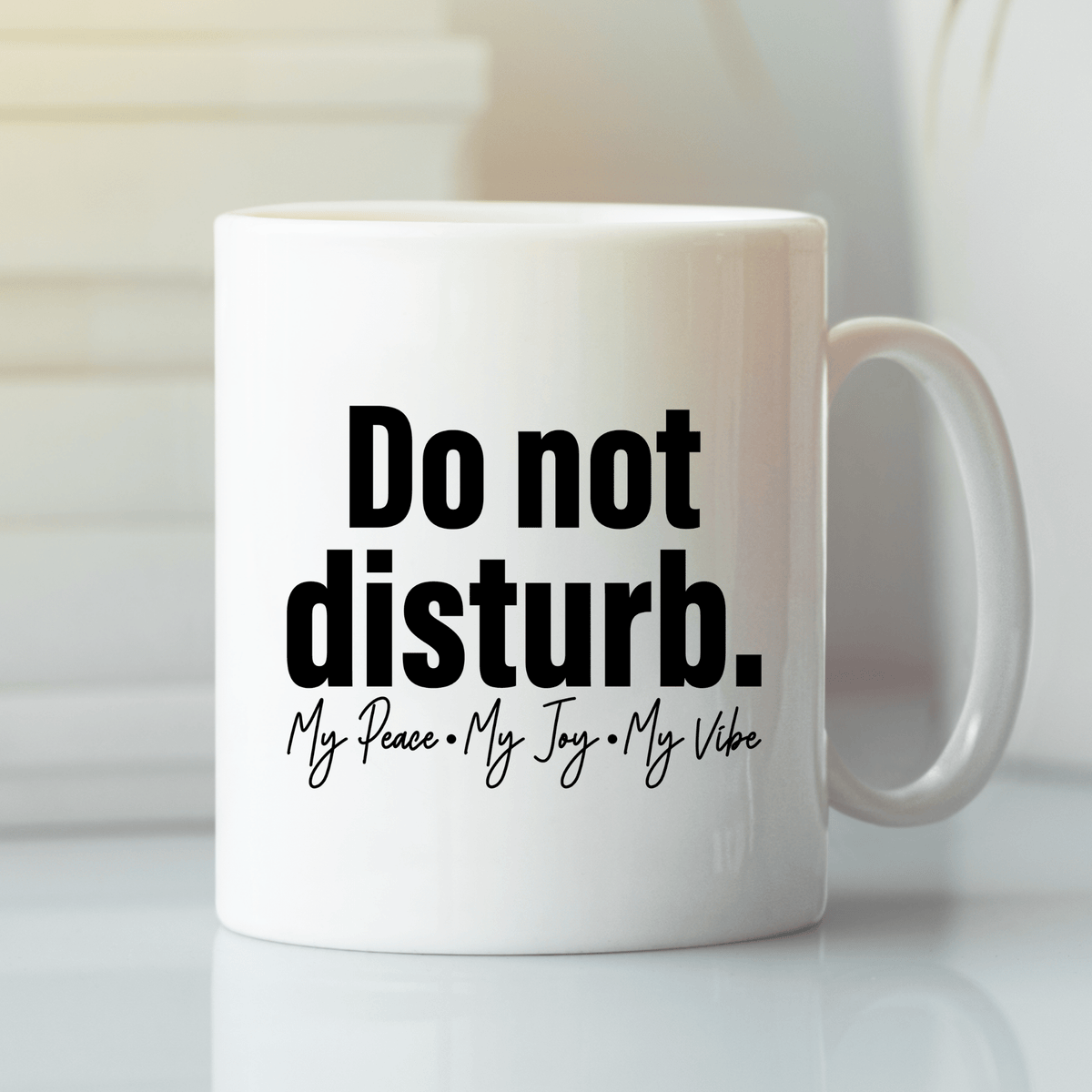 Do Not Disturb Mug | Protecting My Peace in Style - Granville Designs
