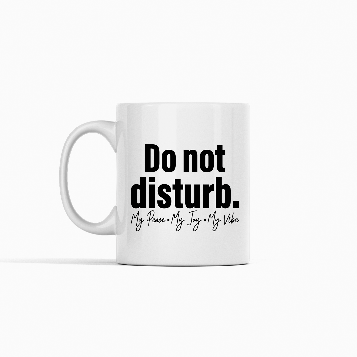 Do Not Disturb Mug | Protecting My Peace in Style - Granville Designs