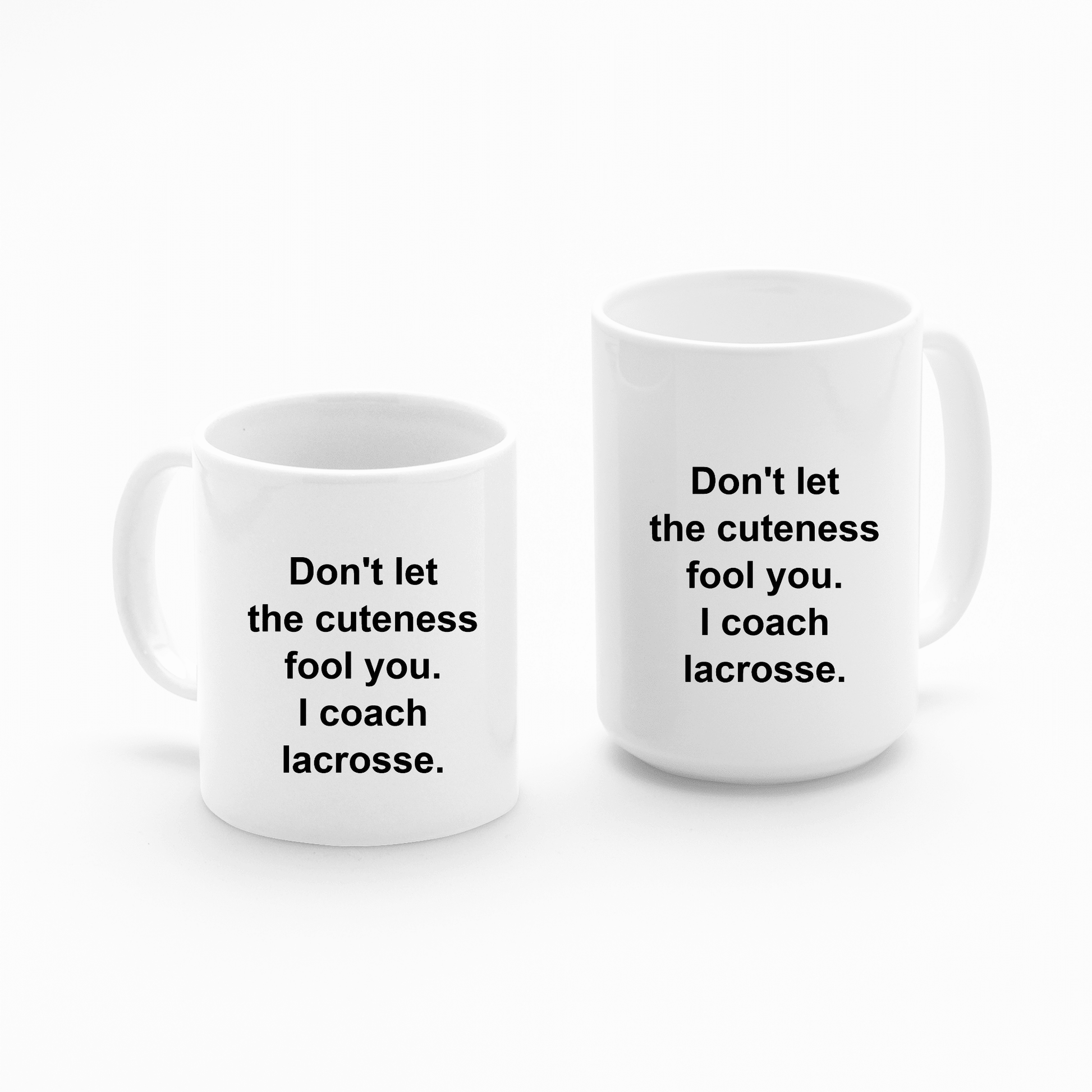 Lacrosse Coach Mug | Don't Let the Cuteness Fool You - Granville Designs