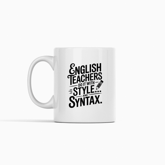 English Teachers Do It with Style and Syntax Mug - Granville Designs