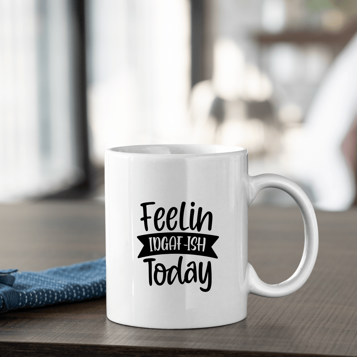 Feelin’ IDGAF - ish Mug | Funny Low - Energy Mood Gift - Granville Designs