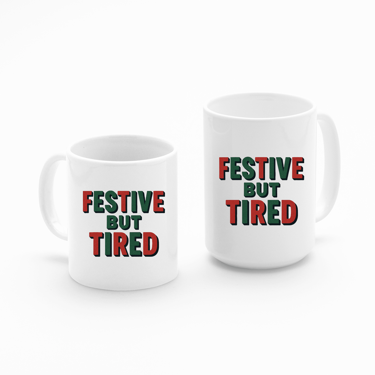 Festive But Tired Holiday Coffee Mug - Granville Designs