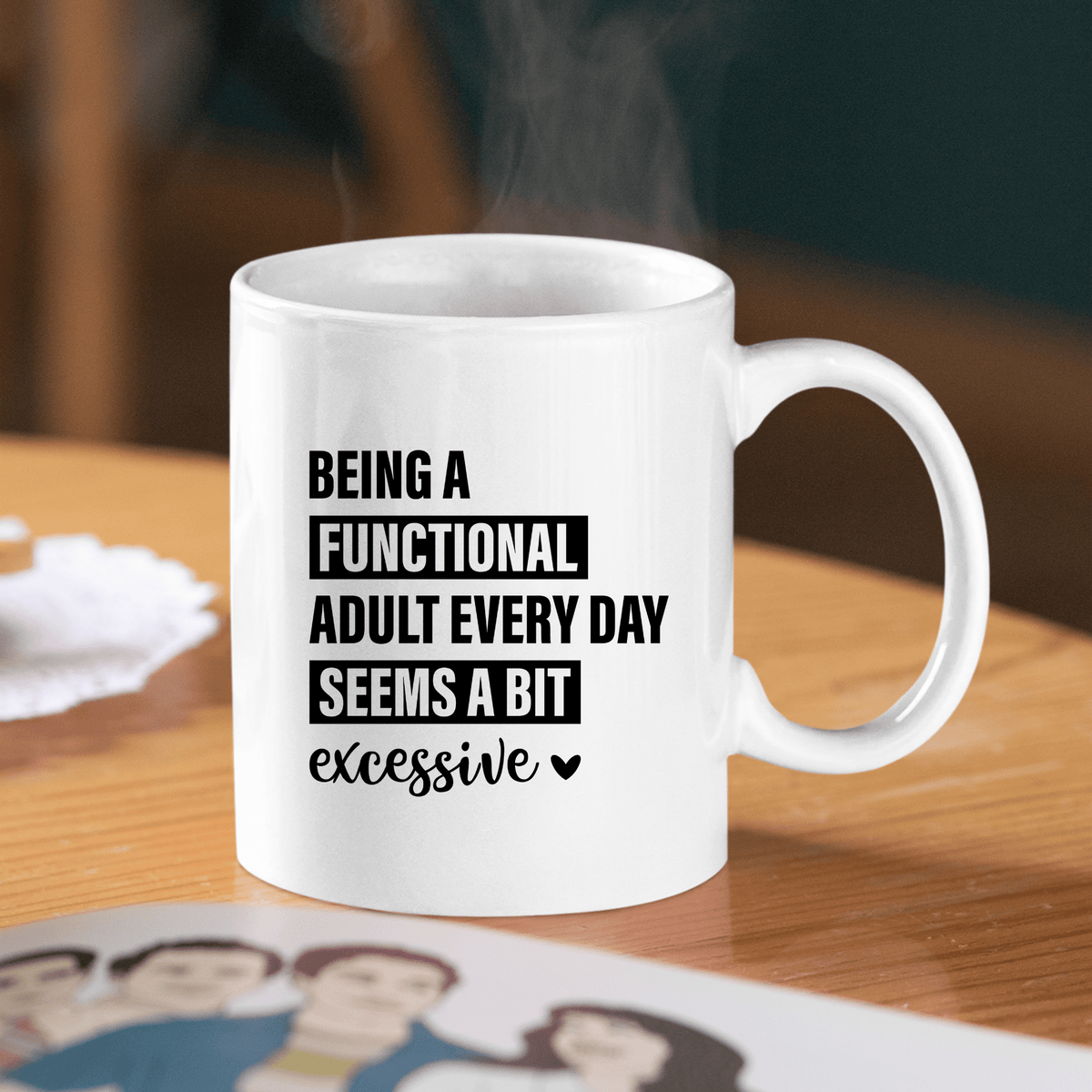 Funny Adulting Mug | Being Functional Every Day Is Excessive - Granville Designs