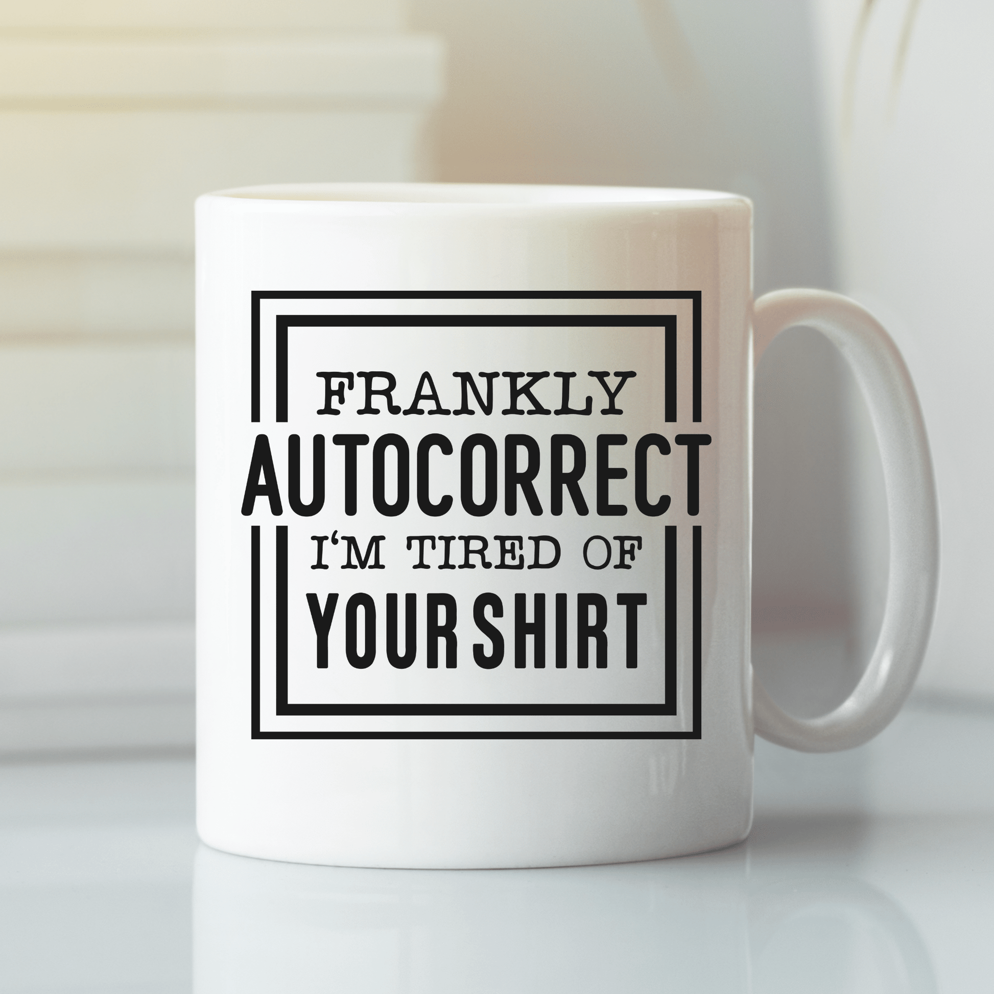 Funny Autocorrect Mug | Sarcastic Office Gift - Granville Designs