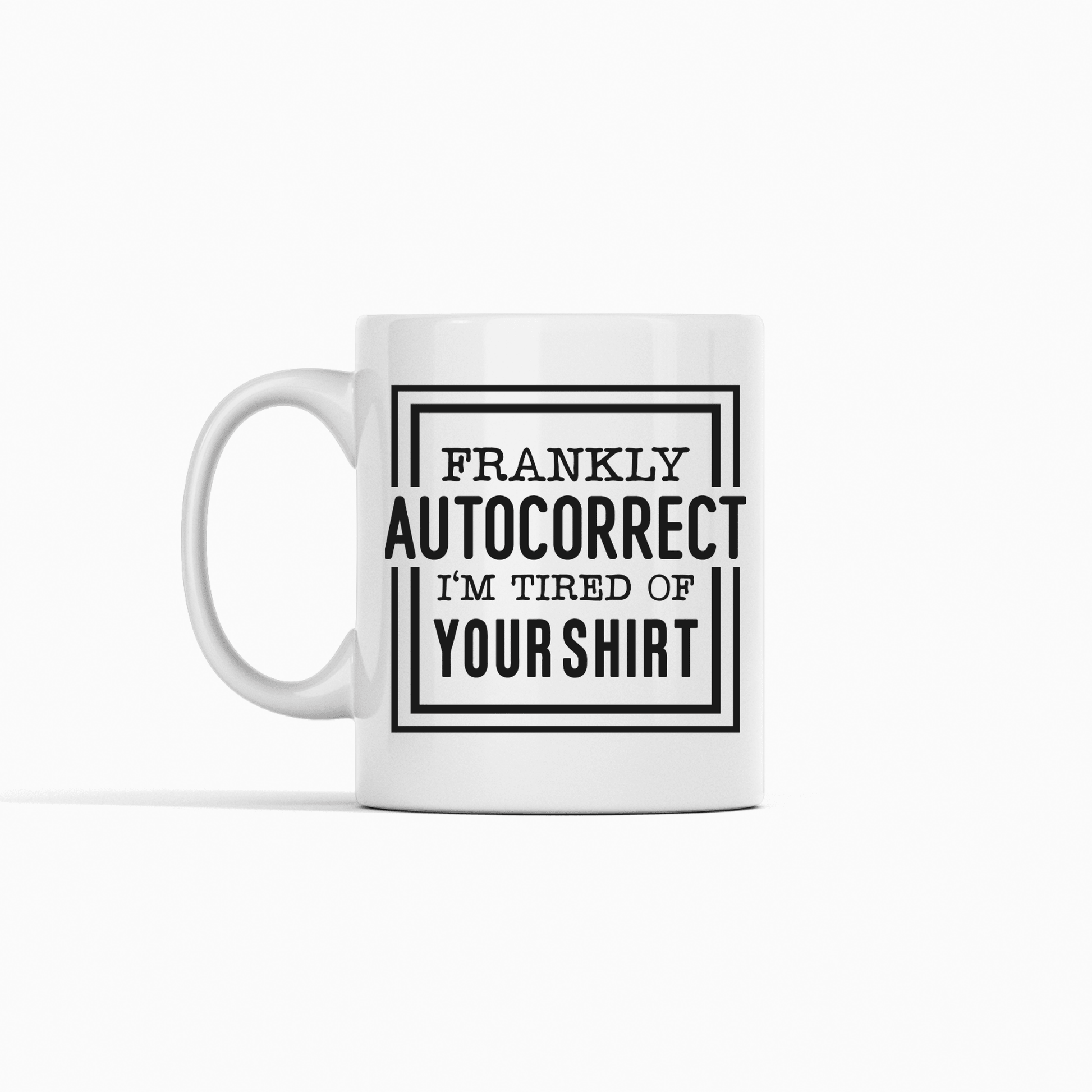Funny Autocorrect Mug | Sarcastic Office Gift - Granville Designs