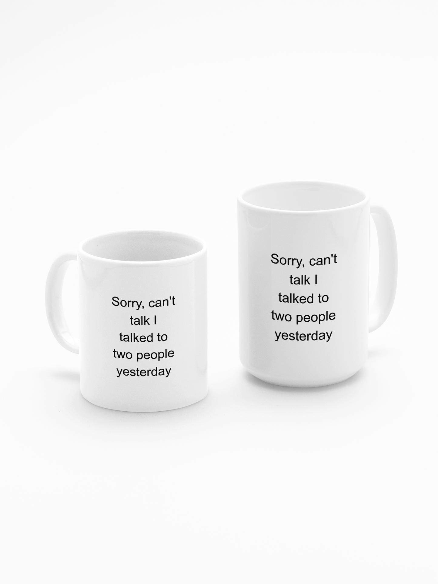 Funny Introvert Mug, Sorry I Can’t Talk I Talked to Two People Yesterday, Anti-Social Humor Gift, Quiet Person Coffee Mug