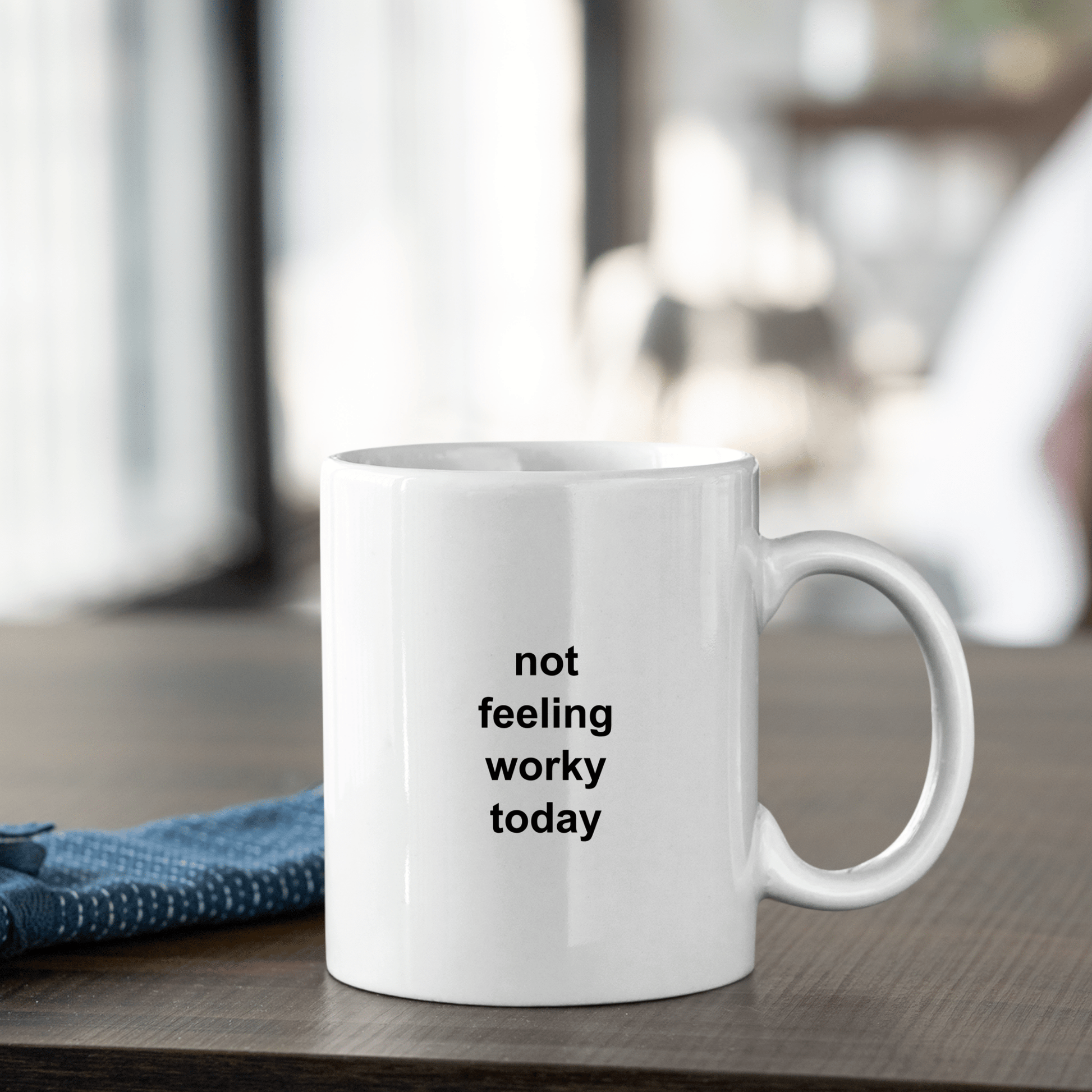 Work Humor Mug | Not Feeling Worky Today - Granville Designs