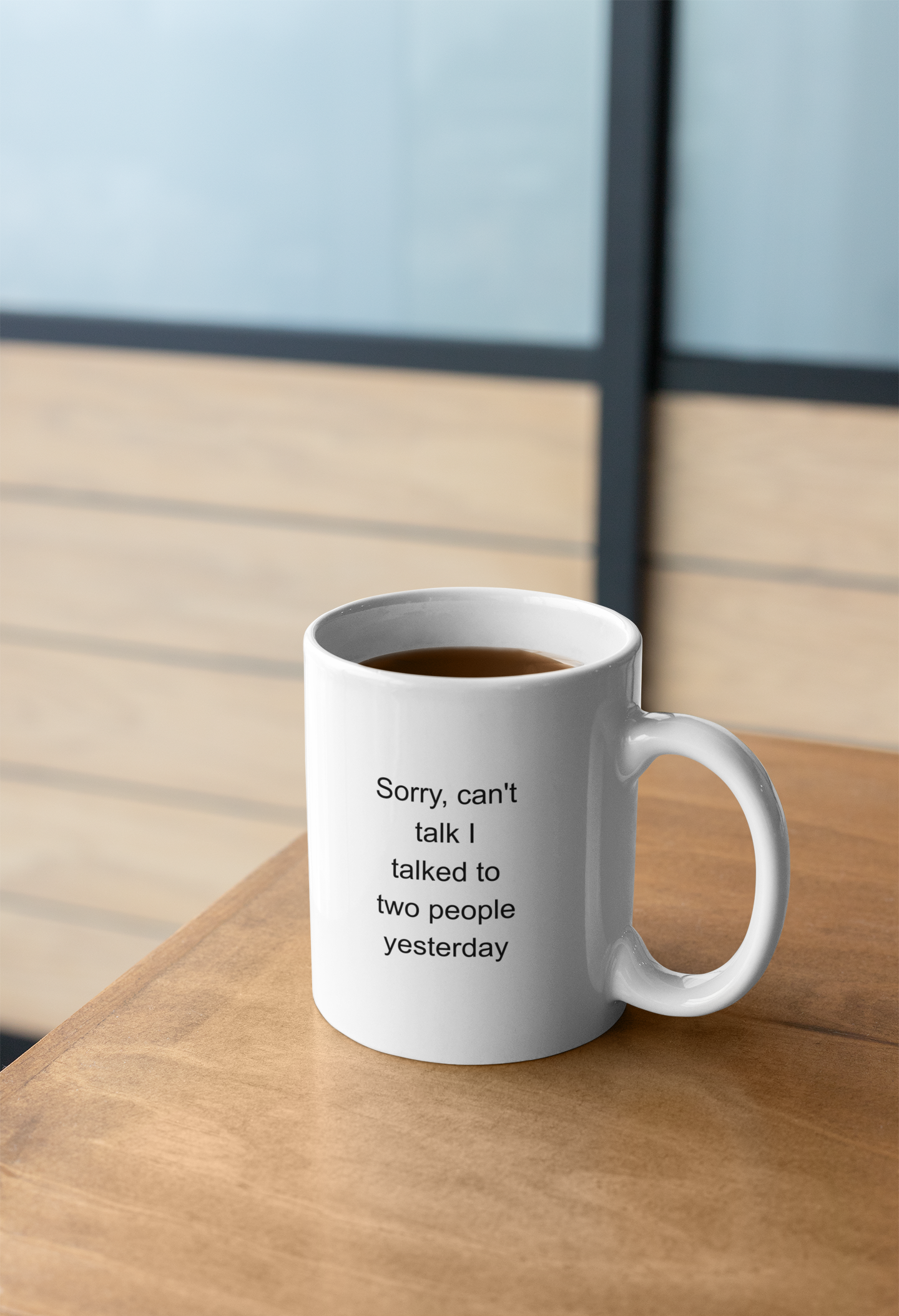 Funny Introvert Mug, Sorry I Can’t Talk I Talked to Two People Yesterday, Anti-Social Humor Gift, Quiet Person Coffee Mug