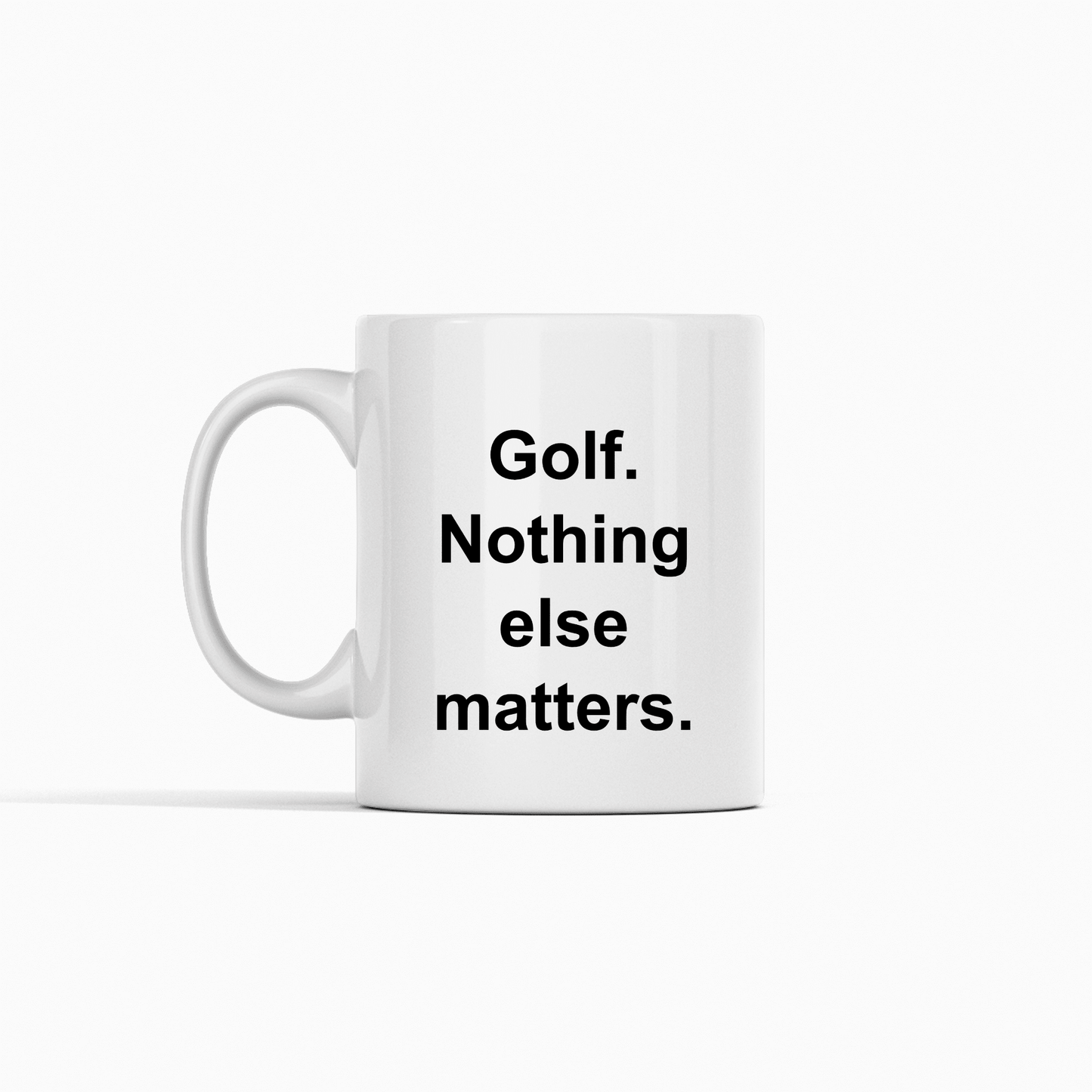 Golf Nothing Else Matters Mug | Funny Golf Coffee Mug - Granville Designs