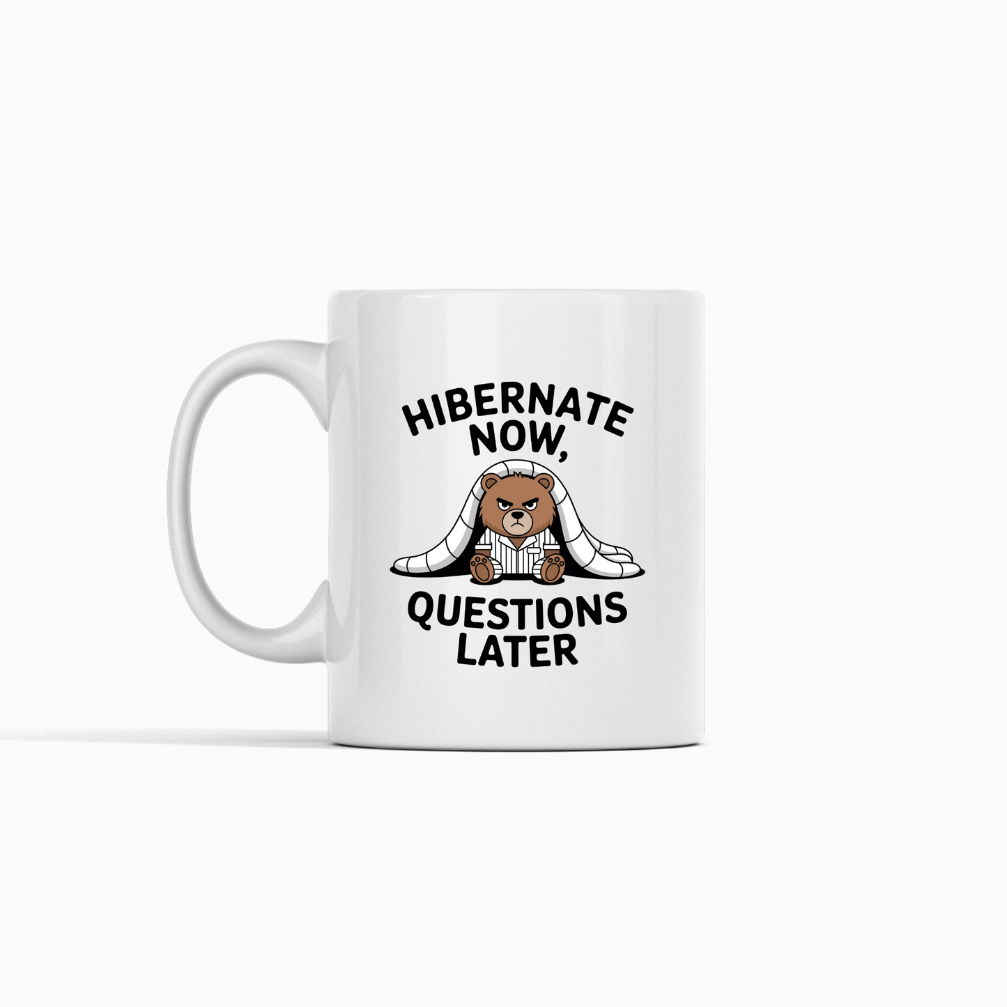 Hibernate Now Mug | Funny Sleepy Bear Coffee Mug - Granville Designs