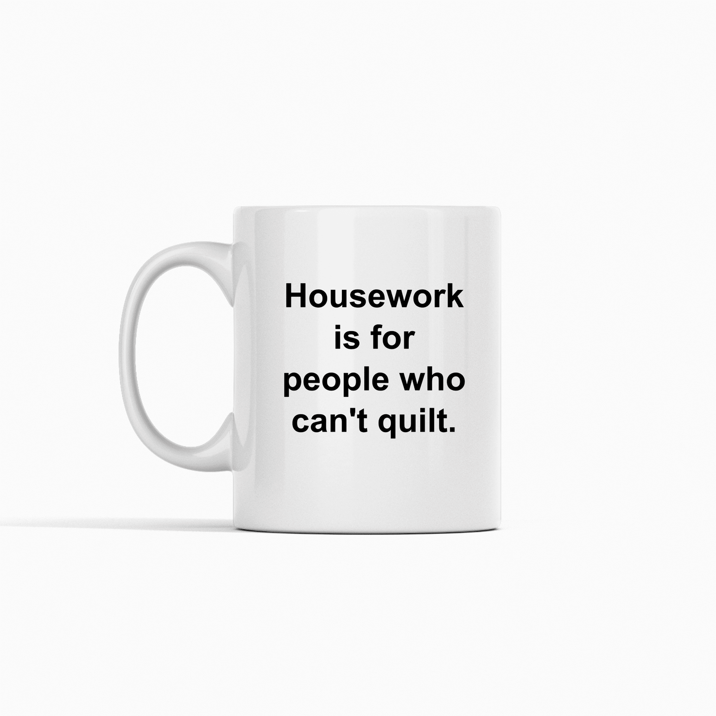 Housework Is for People | Funny Quilter Mug - Granville Designs