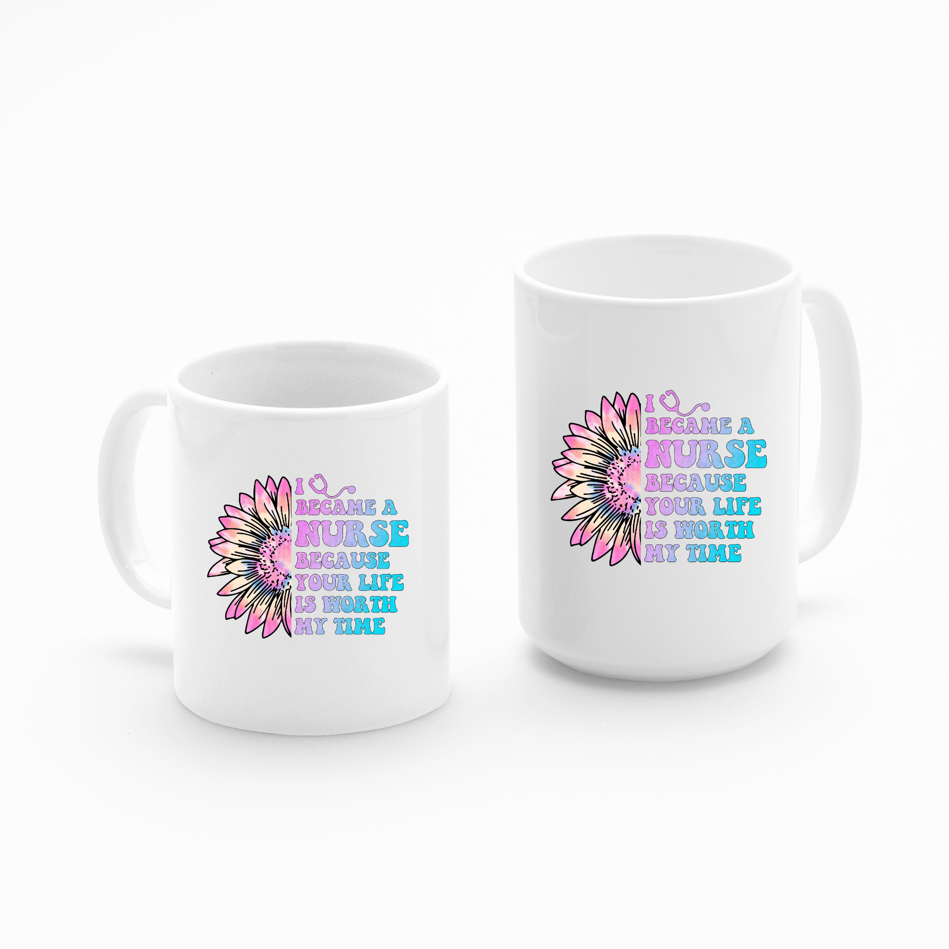 I Became a Nurse Because Your Life Is Worth My Time Mug - Granville Designs