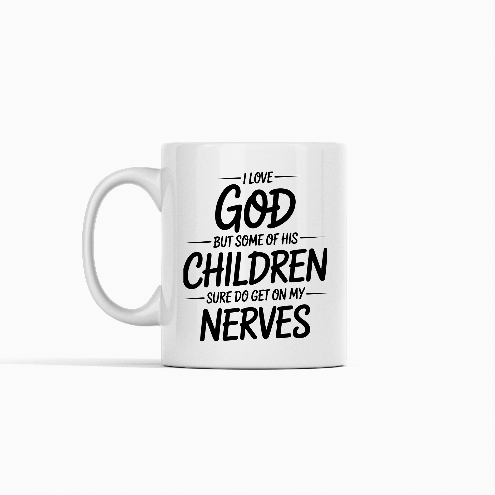 I Love God Funny Mug – Christian Humor Coffee Cup - Granville Designs