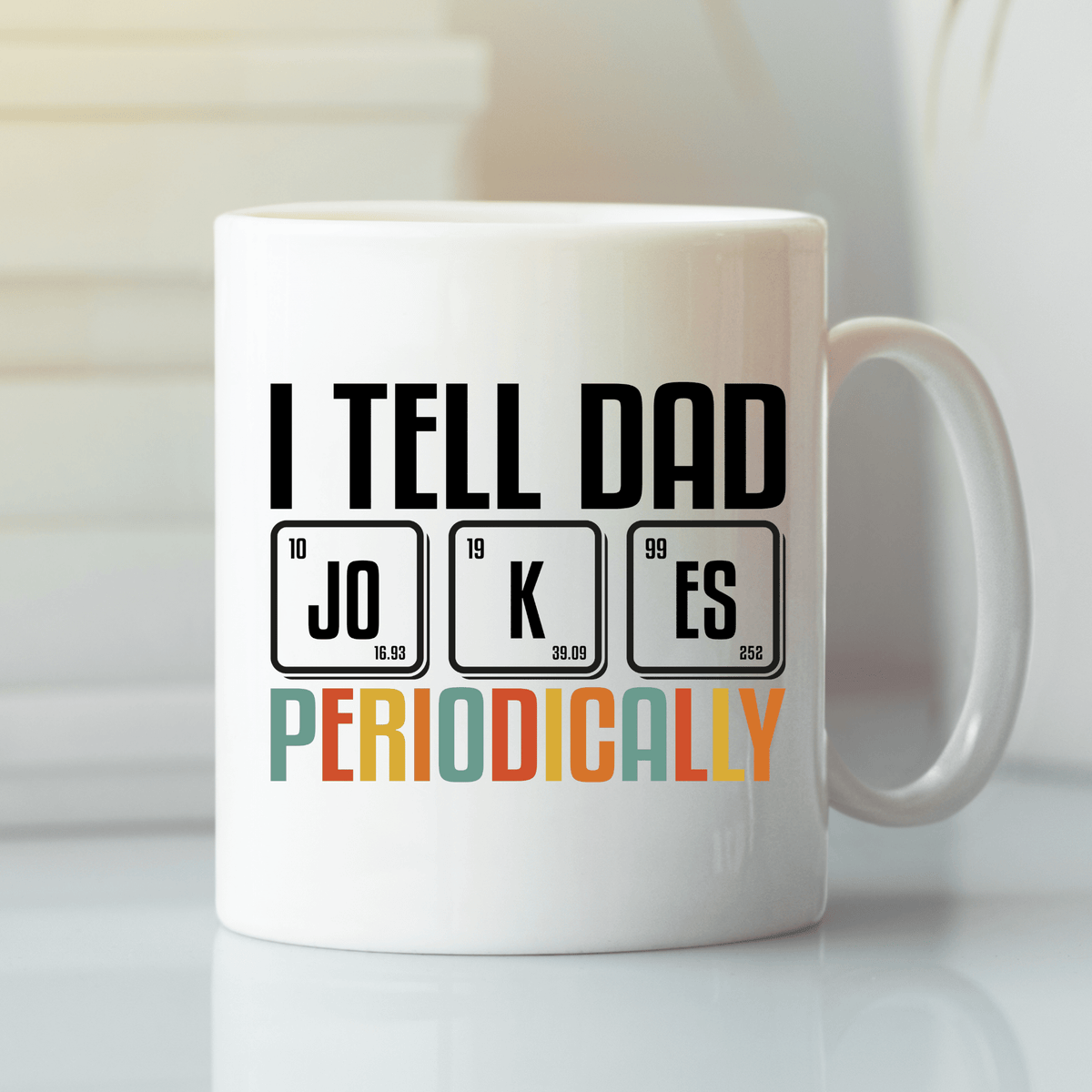 I Tell Dad Jokes Periodically | Dad Joke Mug - Granville Designs