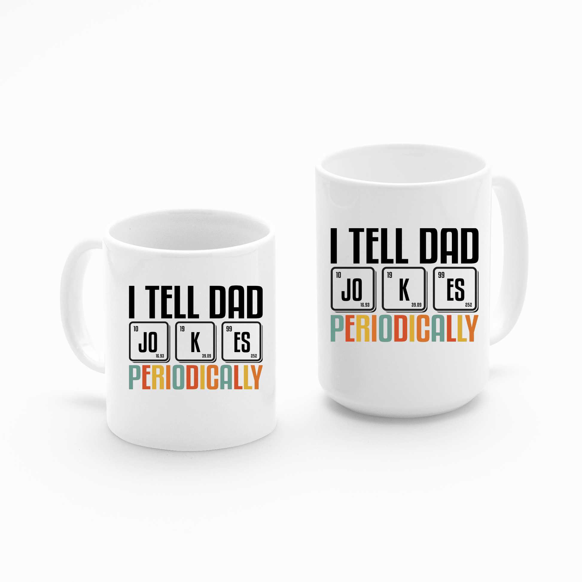 I Tell Dad Jokes Periodically | Dad Joke Mug - Granville Designs