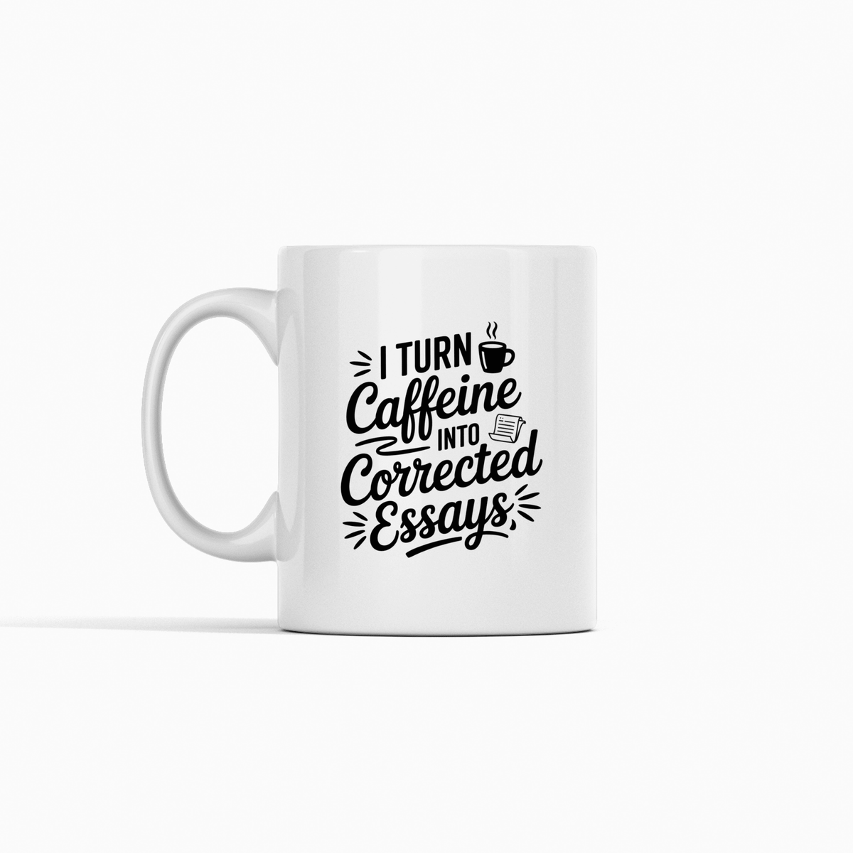 I Turn Caffeine Into Corrected Essays | Teacher Coffee Mug - Granville Designs