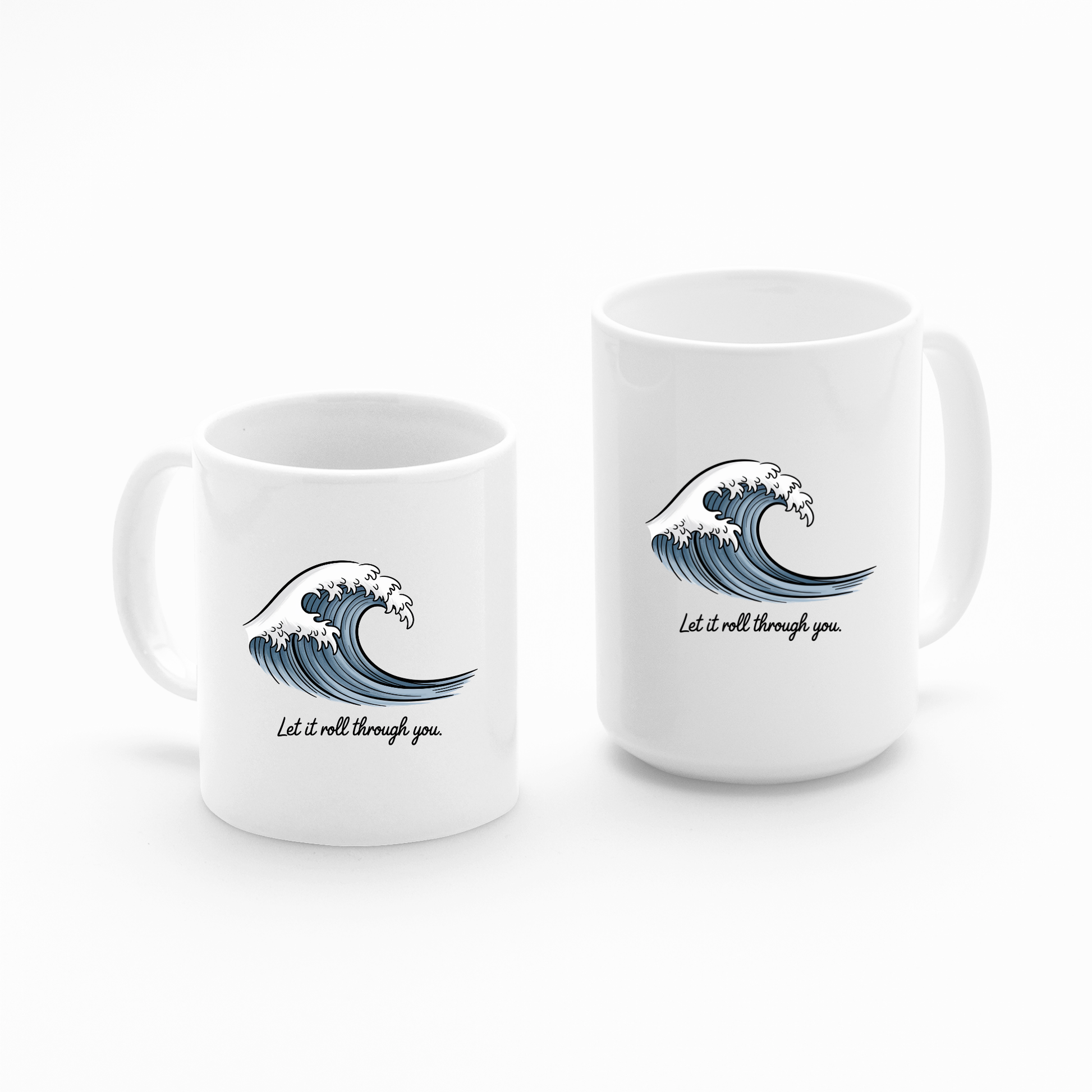 Experience daily inspiration with the Let It Roll Through You Mug | Ocean Inspiration Gift. These white mugs, adorned with a striking blue wave illustration and the uplifting phrase "Let it roll through you," are available in multiple sizes. Arranged side by side on a clean white background, they make the perfect inspirational coffee mug set to elevate your everyday routine.
