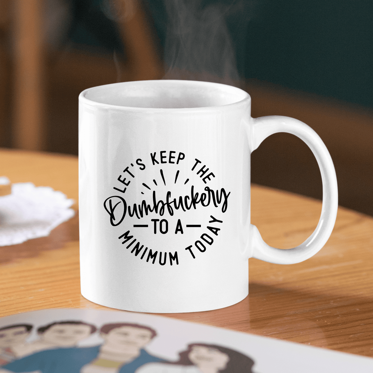 Let's Keep the Dumbfuckery to a Minimum | Funny Office Mug - Granville Designs