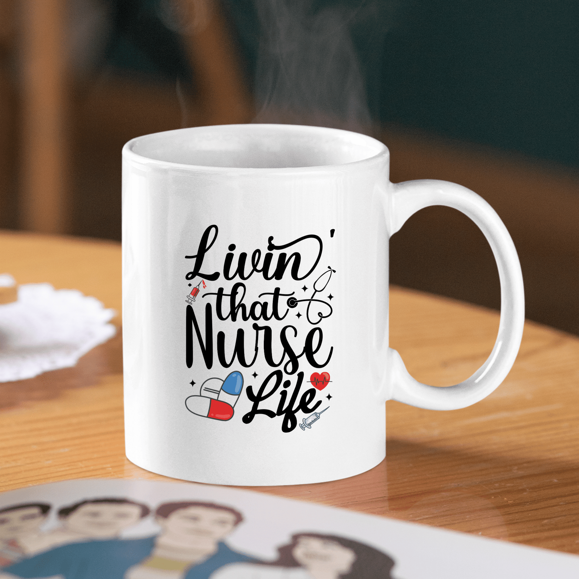 Livin That Nurse Life Mug | Funny Nurse Life Gift - Granville Designs