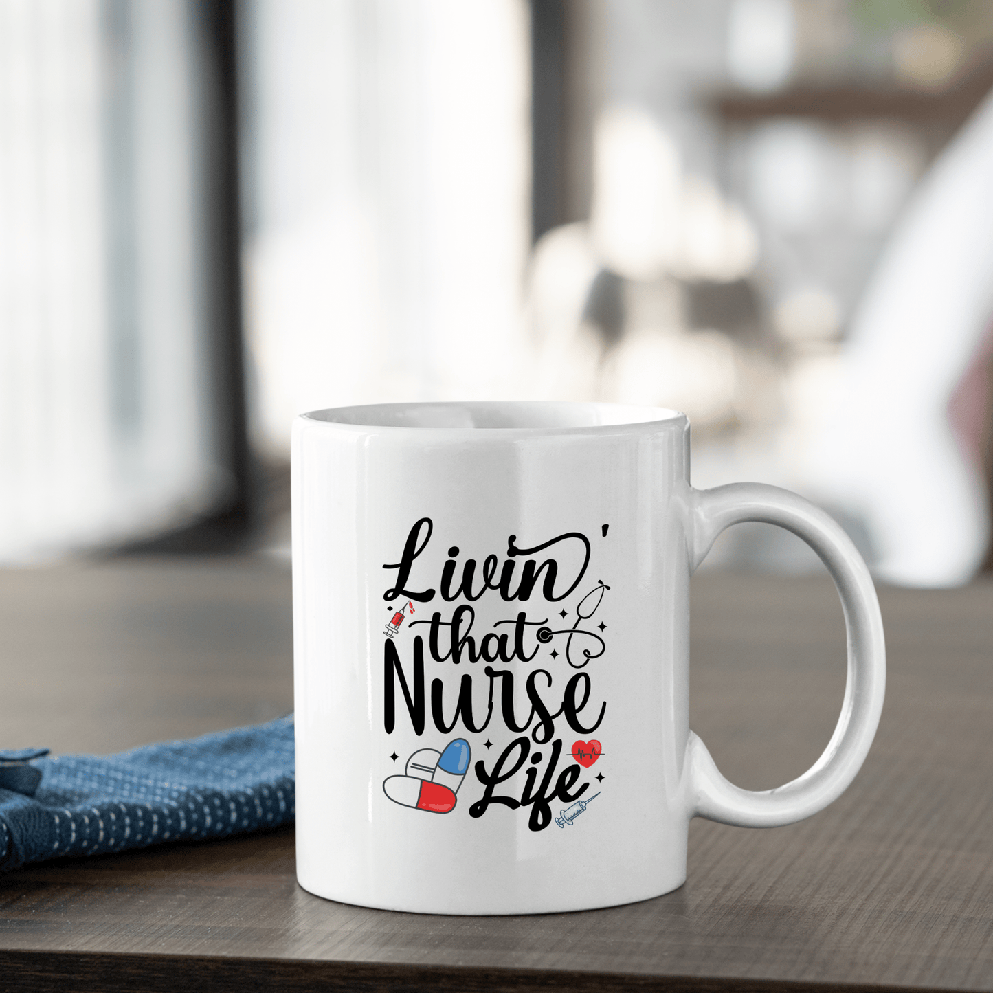 Livin That Nurse Life Mug | Funny Nurse Life Gift - Granville Designs