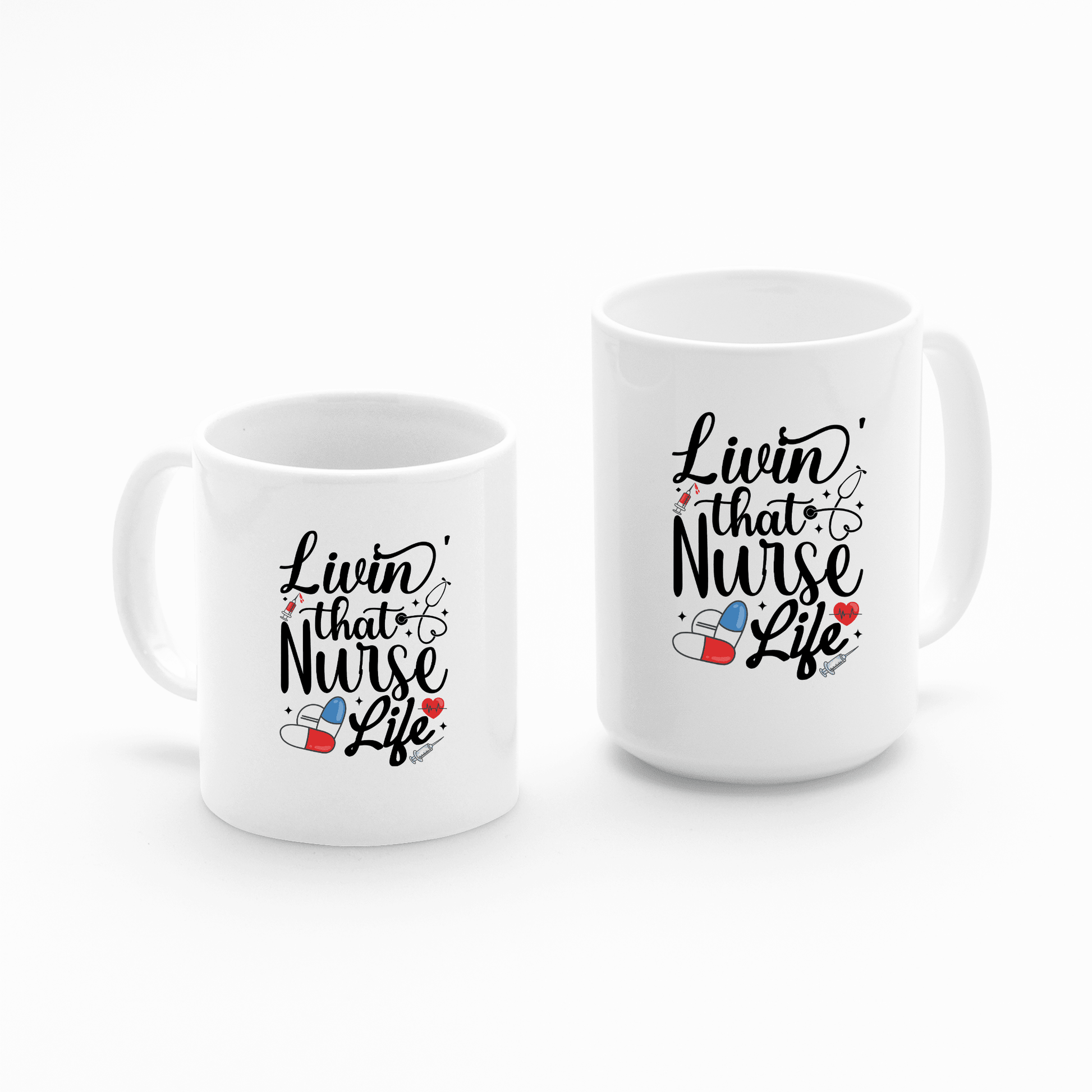 Livin That Nurse Life Mug | Funny Nurse Life Gift - Granville Designs