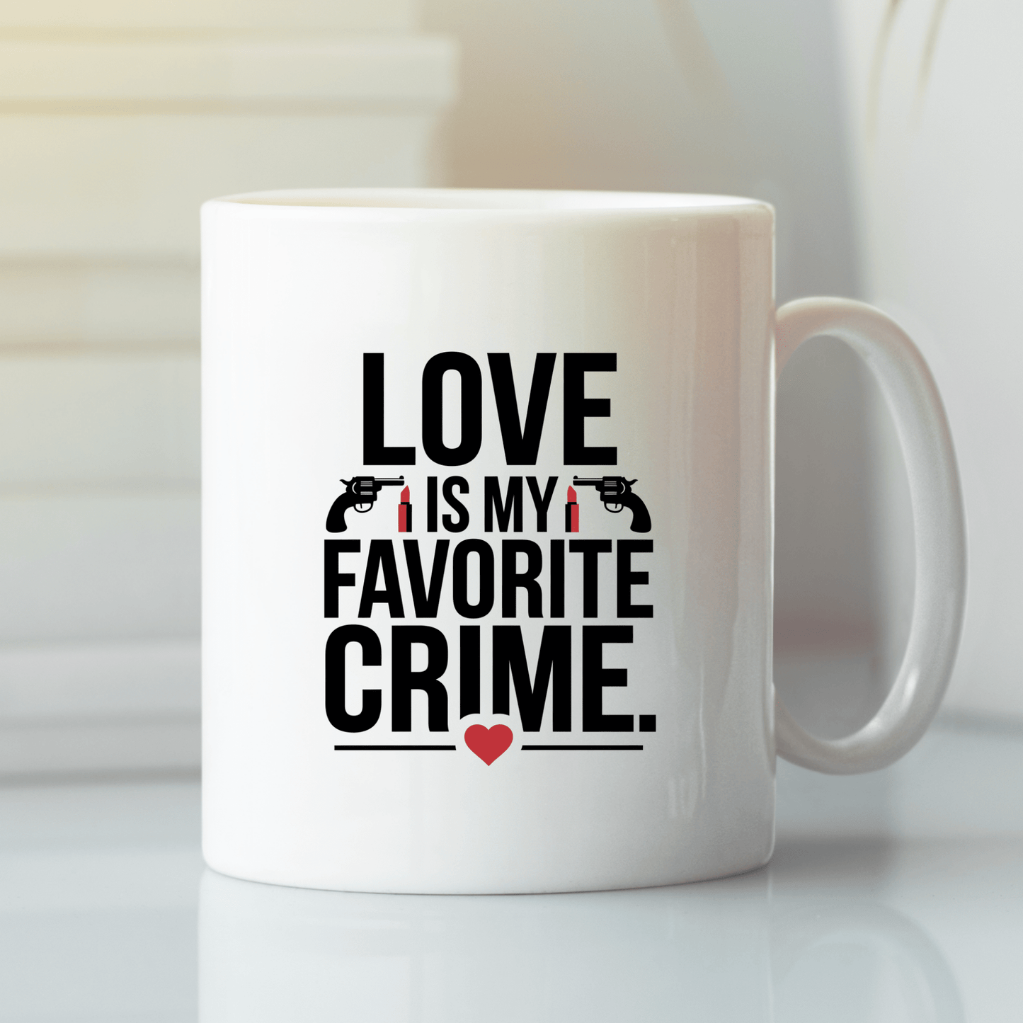 Love Is My Favorite Crime Mug | Funny Gift for True Crime Fans - Granville Designs