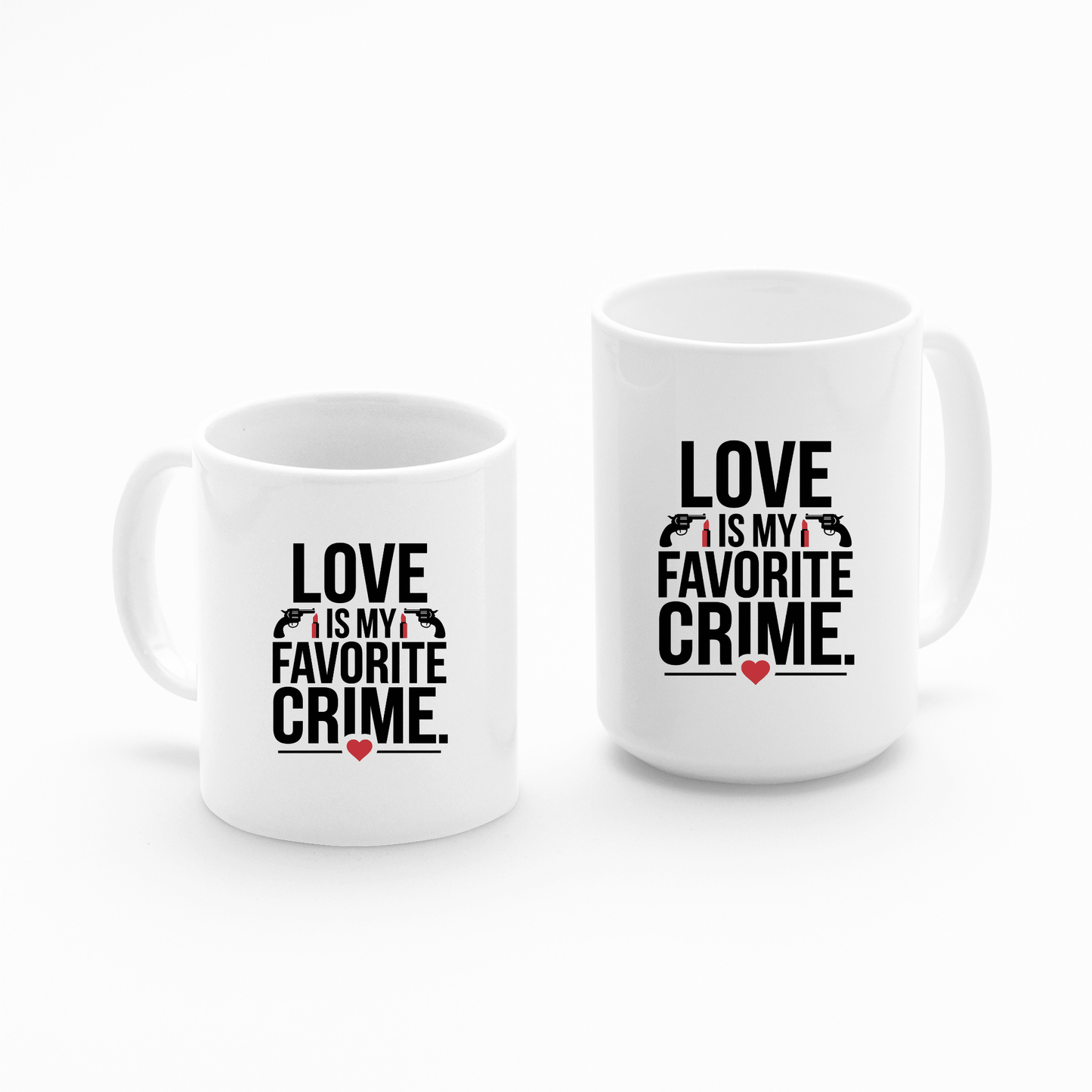 Love Is My Favorite Crime Mug | Funny Gift for True Crime Fans - Granville Designs