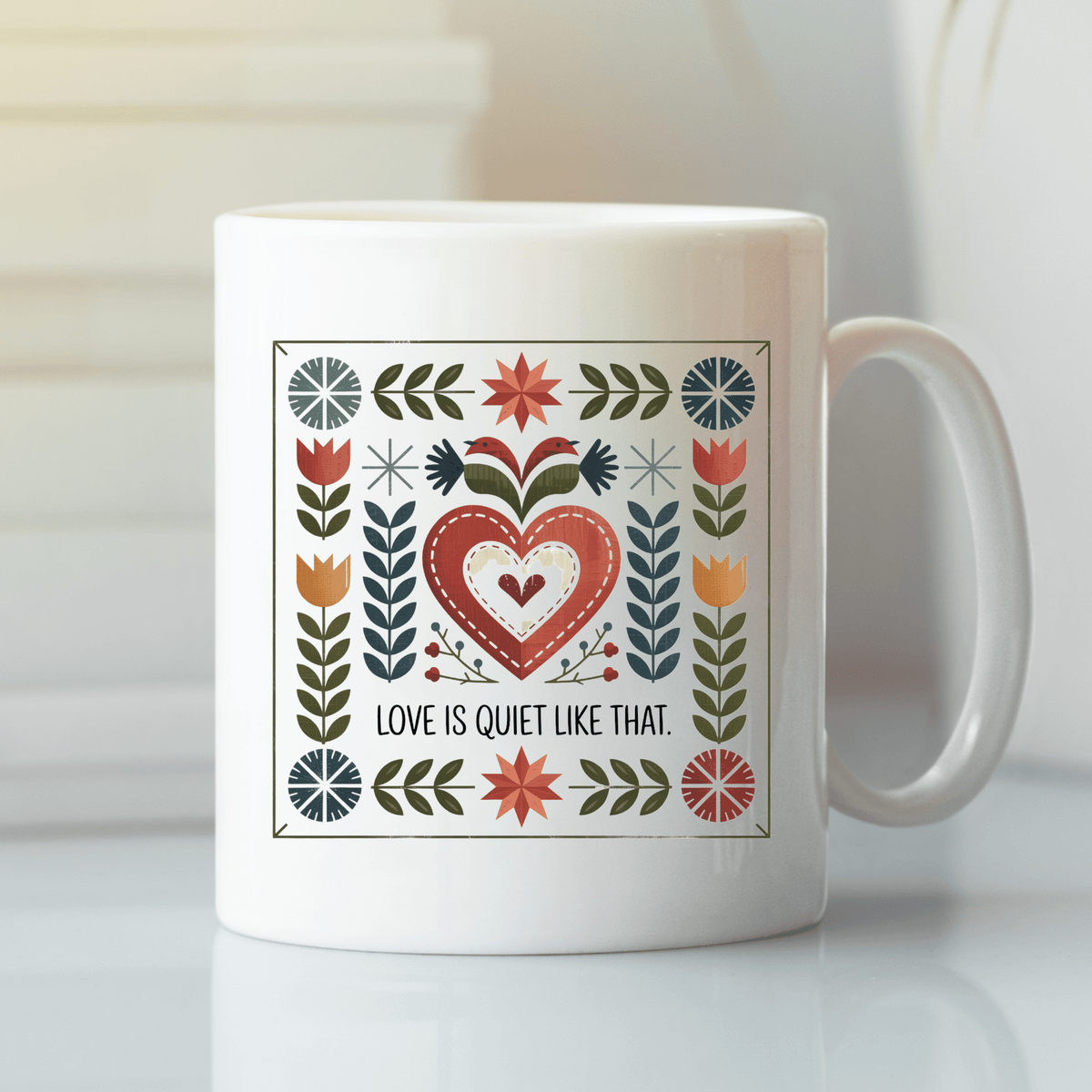 Love Is Quiet Like That Mug | Folk Art Coffee Gift - Granville Designs