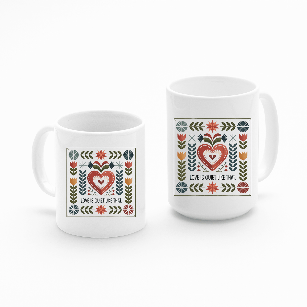 Love Is Quiet Like That Mug | Folk Art Coffee Gift - Granville Designs