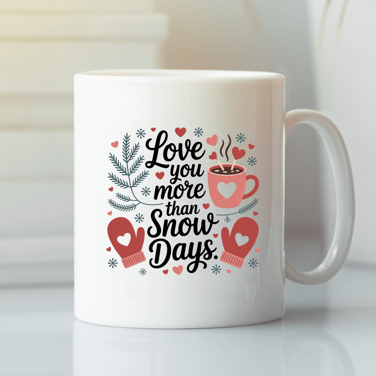 Love You More Than Snow Days Mug - Granville Designs