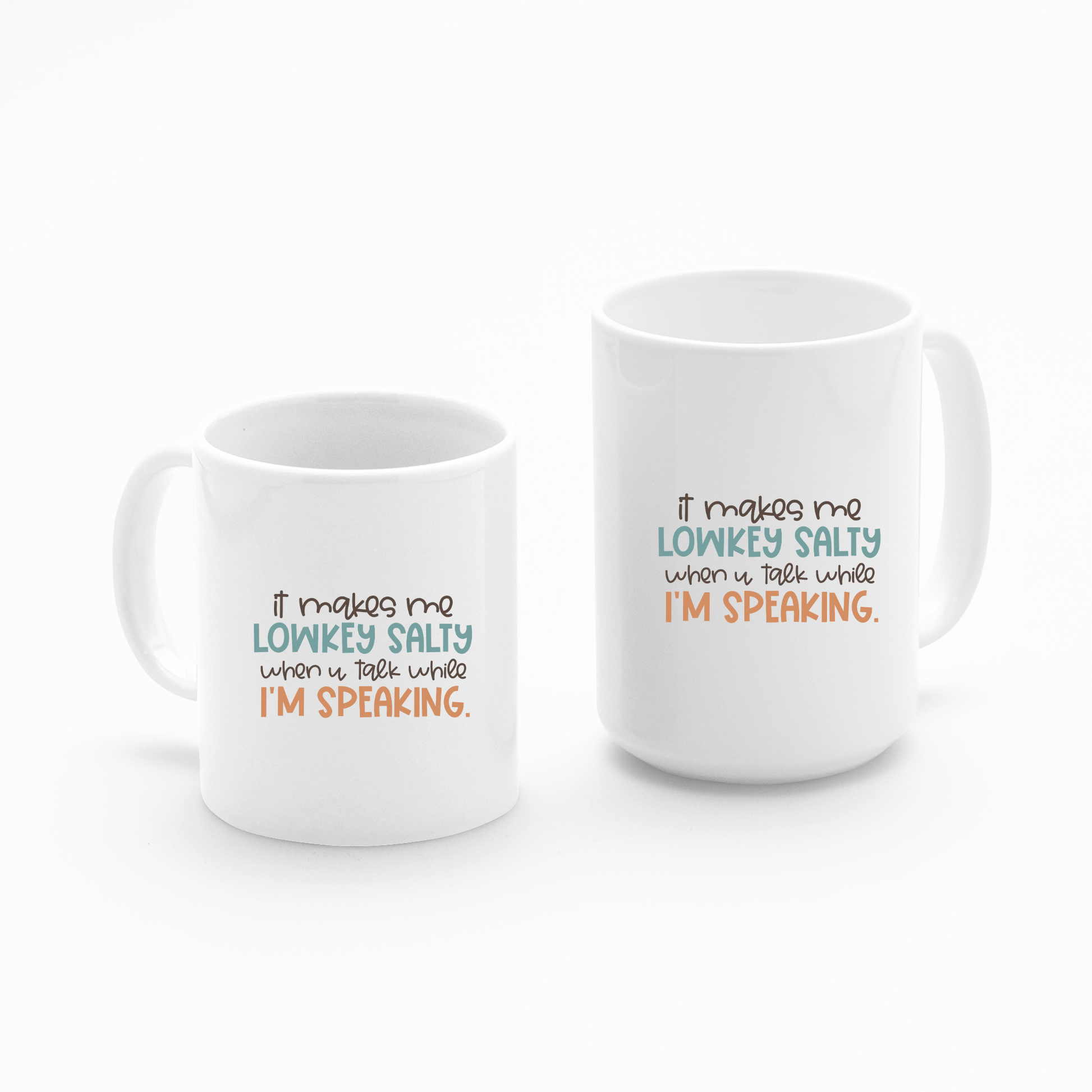 The Lowkey Salty Teacher Mug features colorful text: "It makes me lowkey salty when u talk while I'm speaking." Available in short/wide and tall/narrow designs, it's a perfect teacher appreciation gift with funny classroom humor.